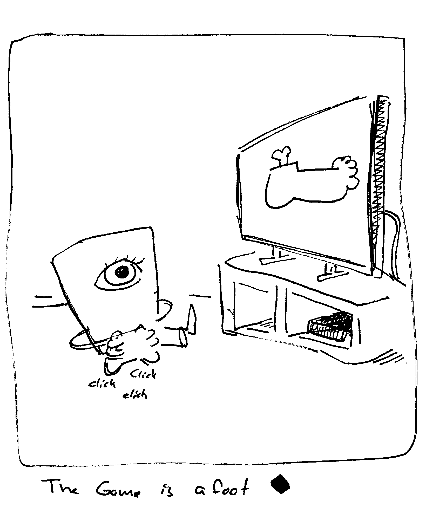 A little one-eyed guy playing a video game with a foot on the screen. The caption reads "the game is afoot"