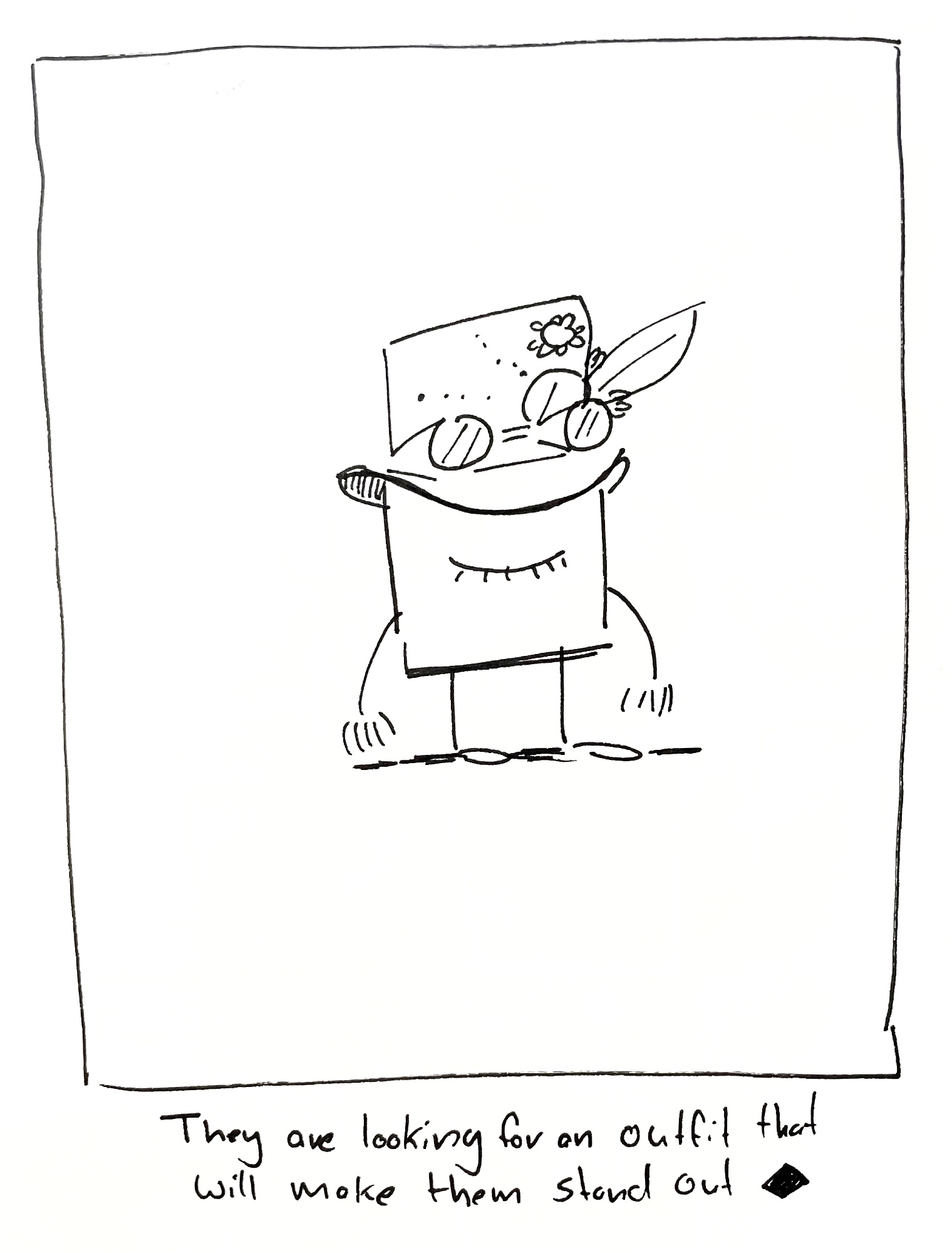 Little one eyed guy proudly wearing a steampunk hat. The caption reads "They are looking for an outfit that will make them stand out"