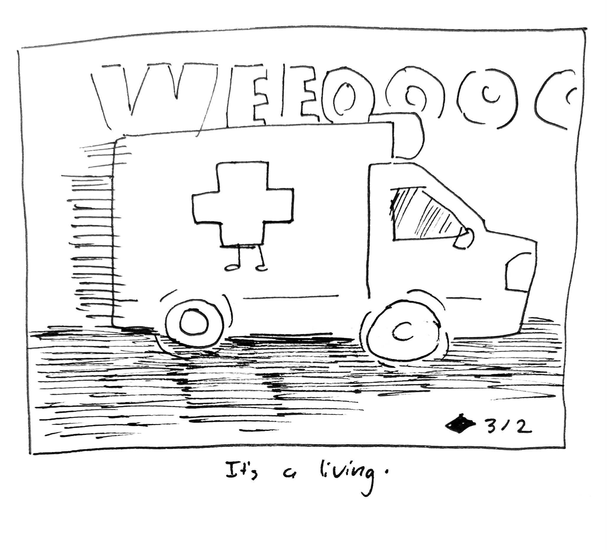 The plus shaped guy is acting as the cross logo of an ambulance. The caption reads "it's a living"