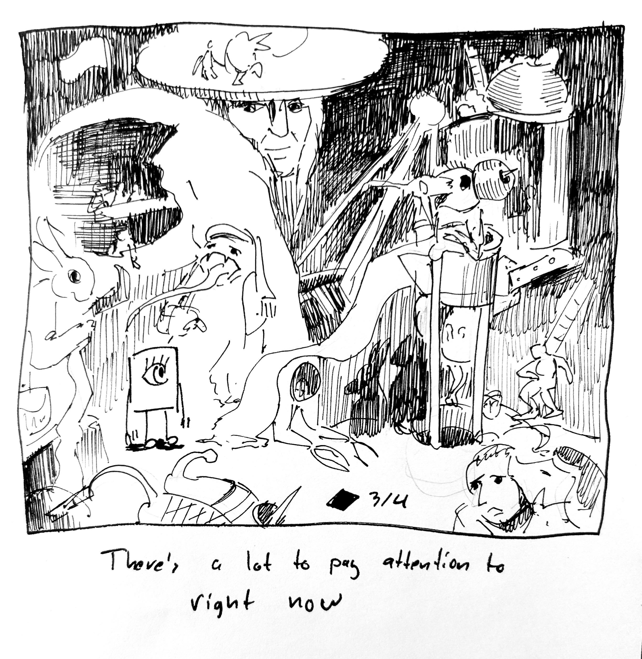 The little guy stands in the middle of the hell triptych from Bosch's "The Garden of Earthly Delights". The caption reads "there's a lot to pay attention to right now"