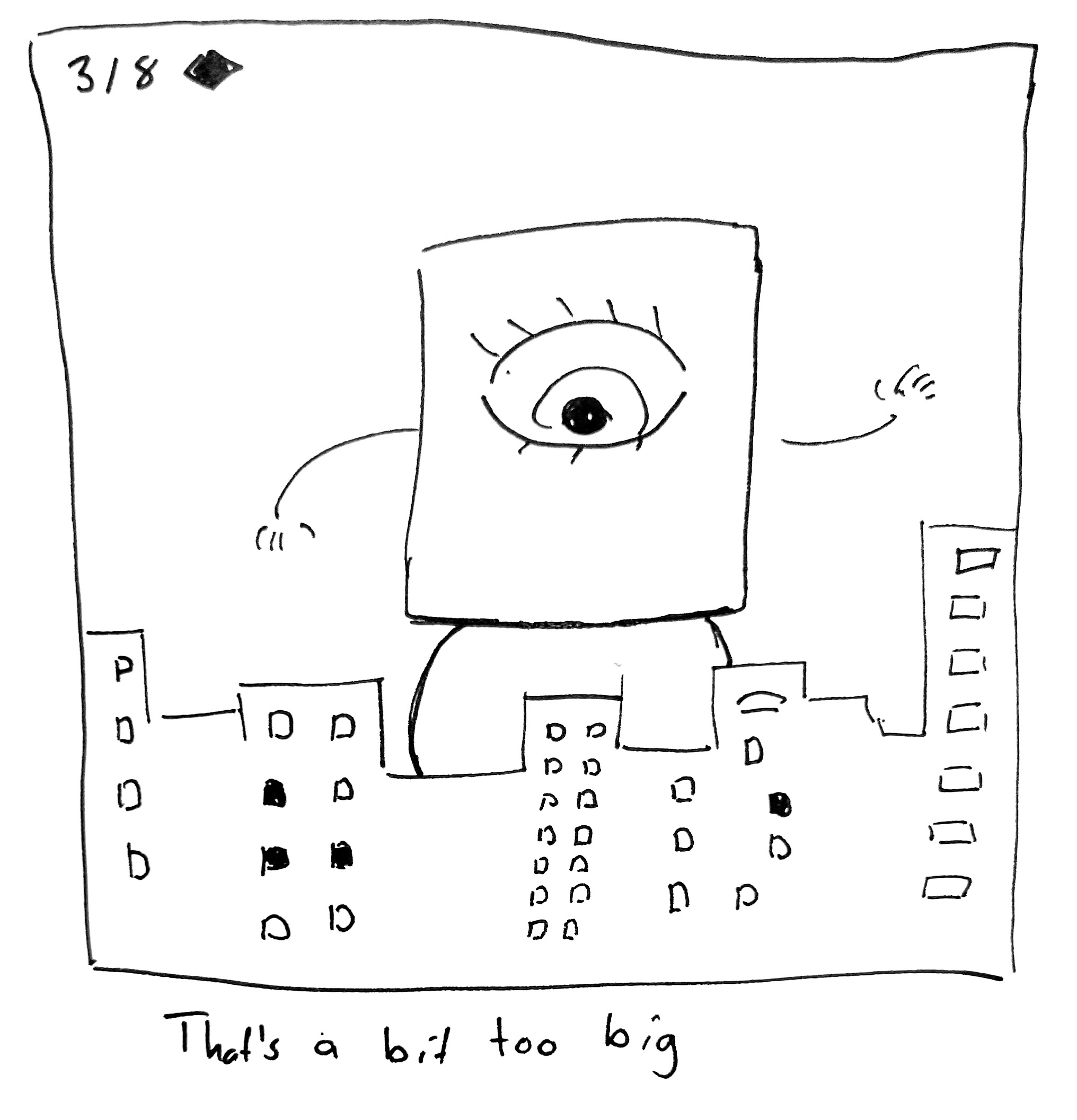 The little guy towers over a city looking concerned. The caption reads "that's a bit too big"