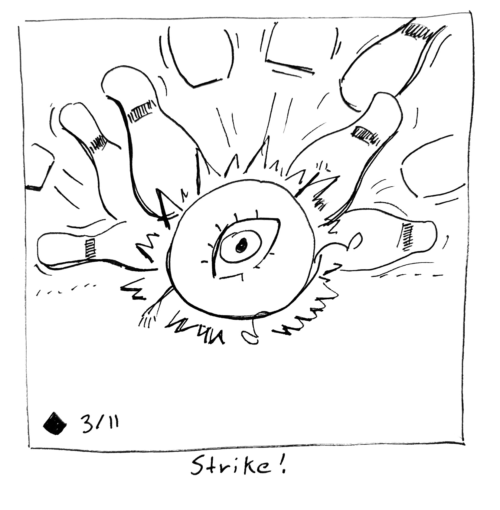 The rounded little guy knocking over a bunch of bowling pins. The caption reads "strike!"