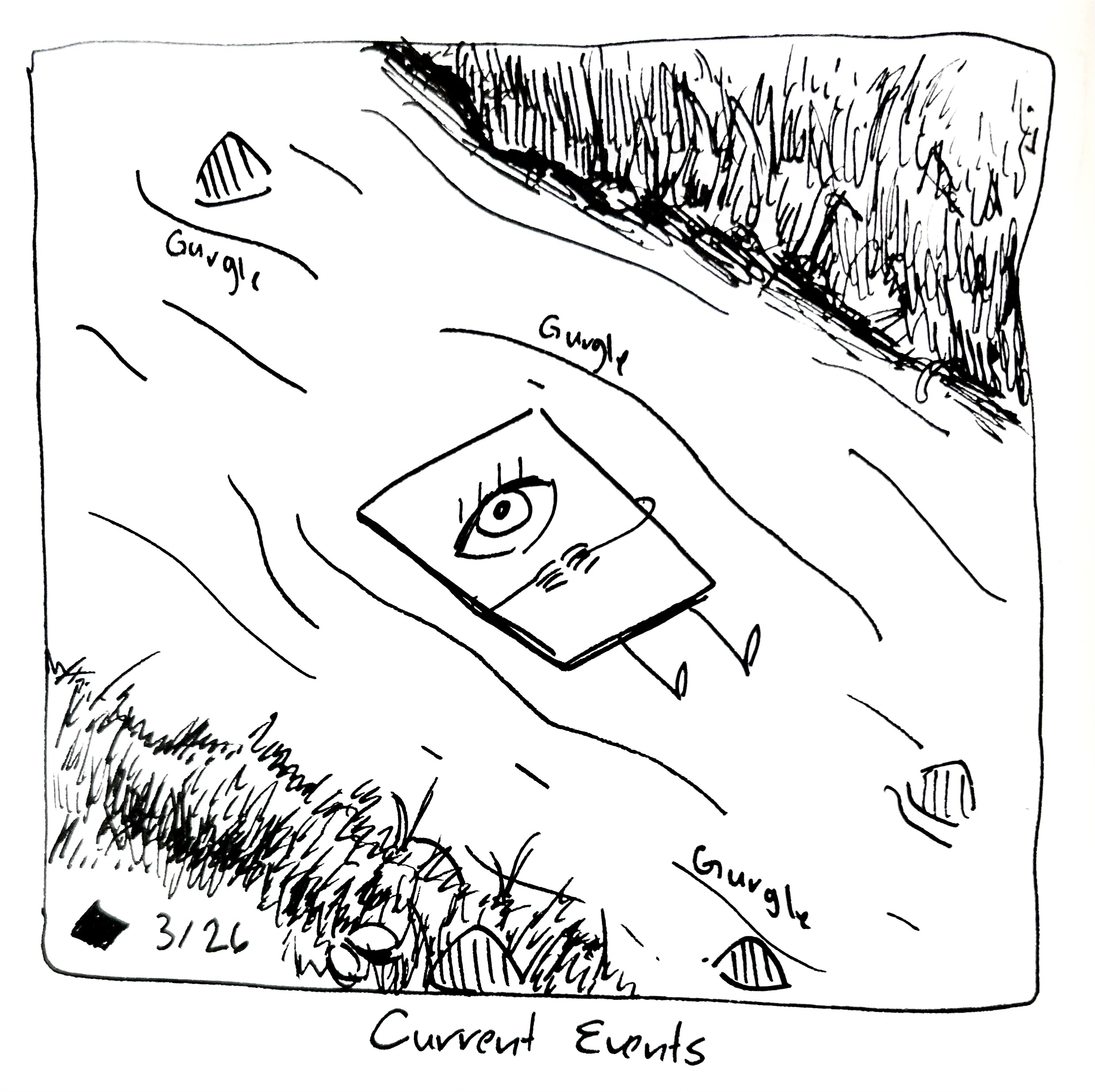 The little guy is drifting down a stream. The caption reads "current events"