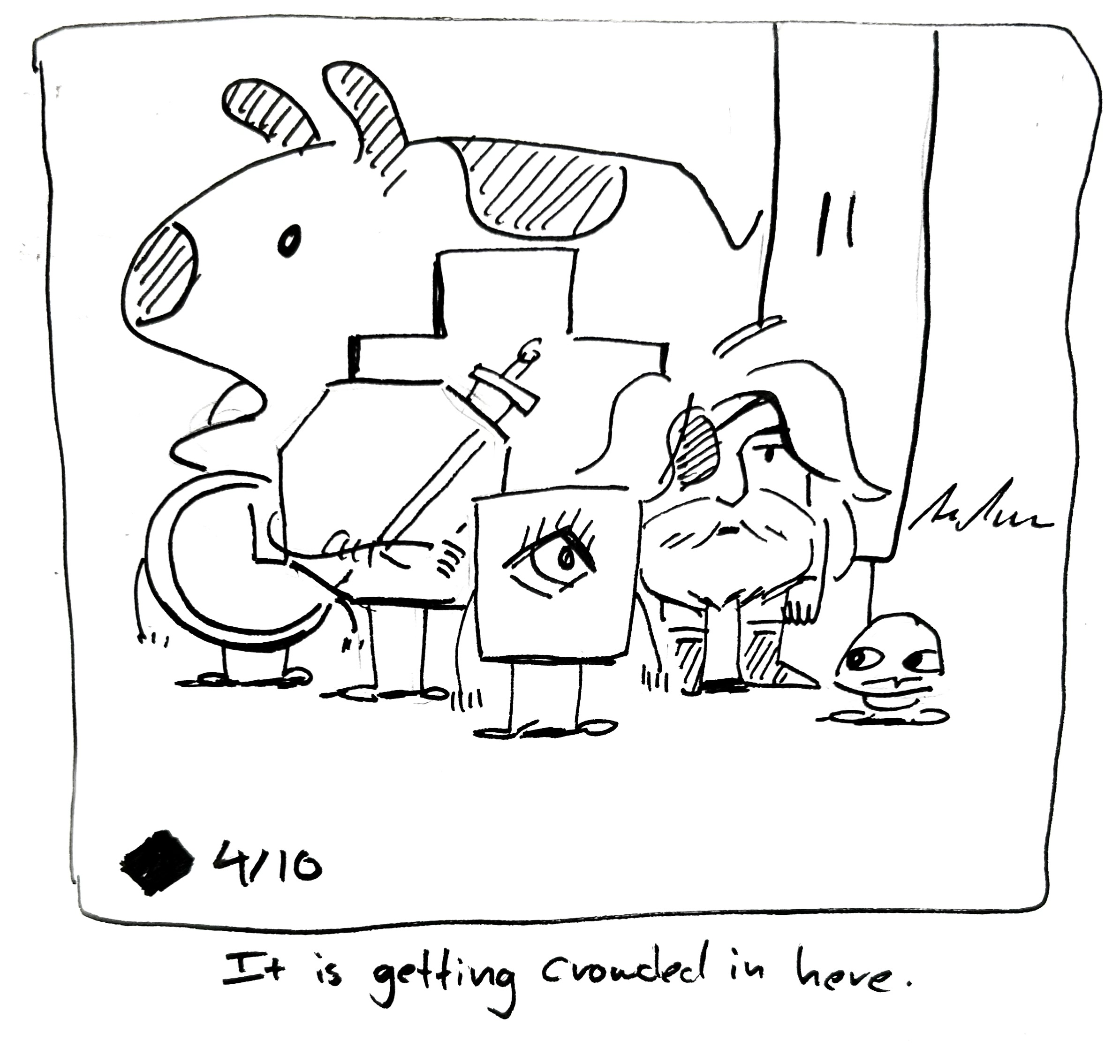 The little guy, the Warrior, the Mercenary, Time, the dog, the Tall One, and that guy I stole from a friend all hang out in the panel. The caption reads "it is getting crowded in here"