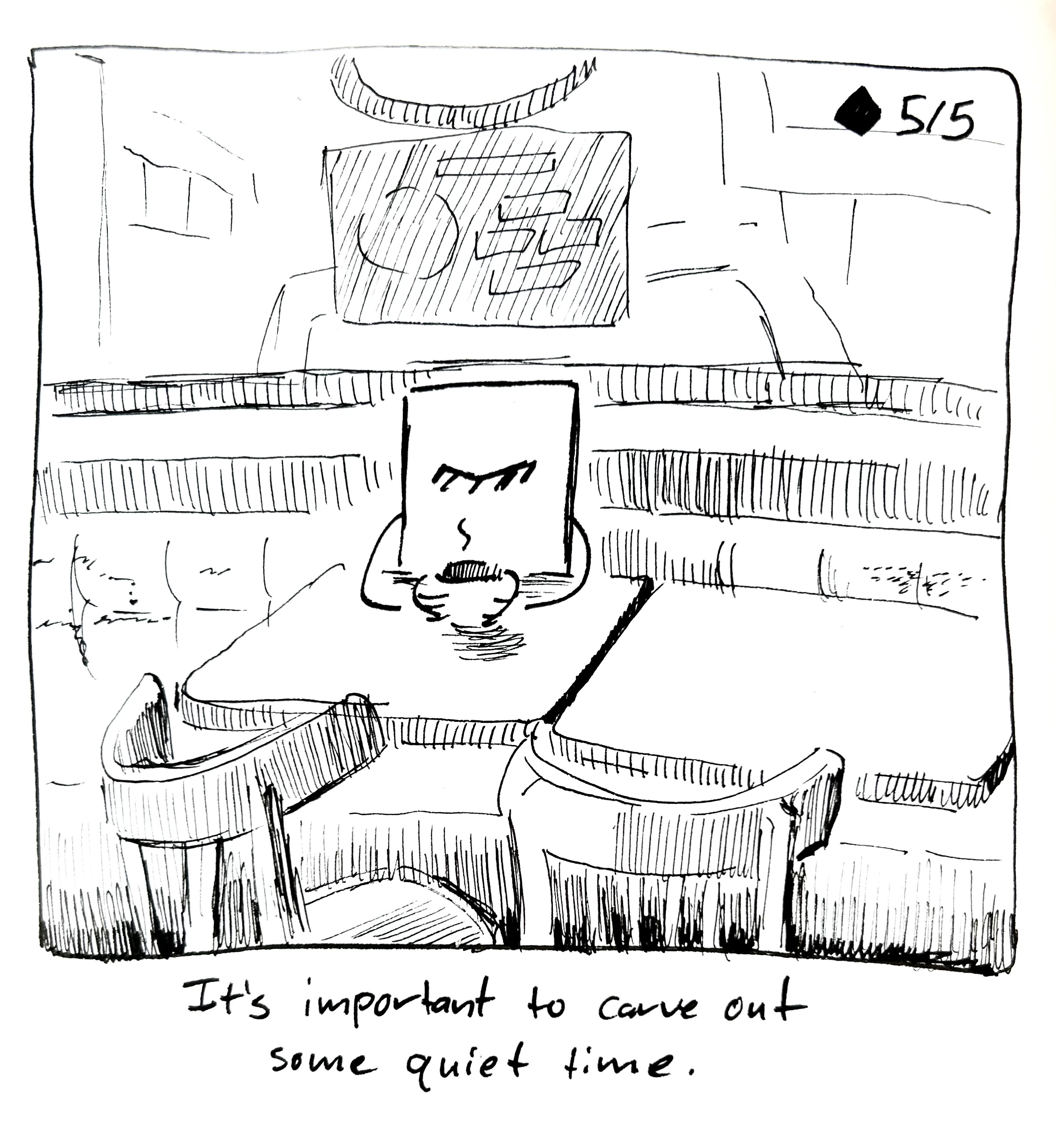 The little guy sits in a coffee shop with their eye closed. The caption reads "It's important to carve out some quiet time"