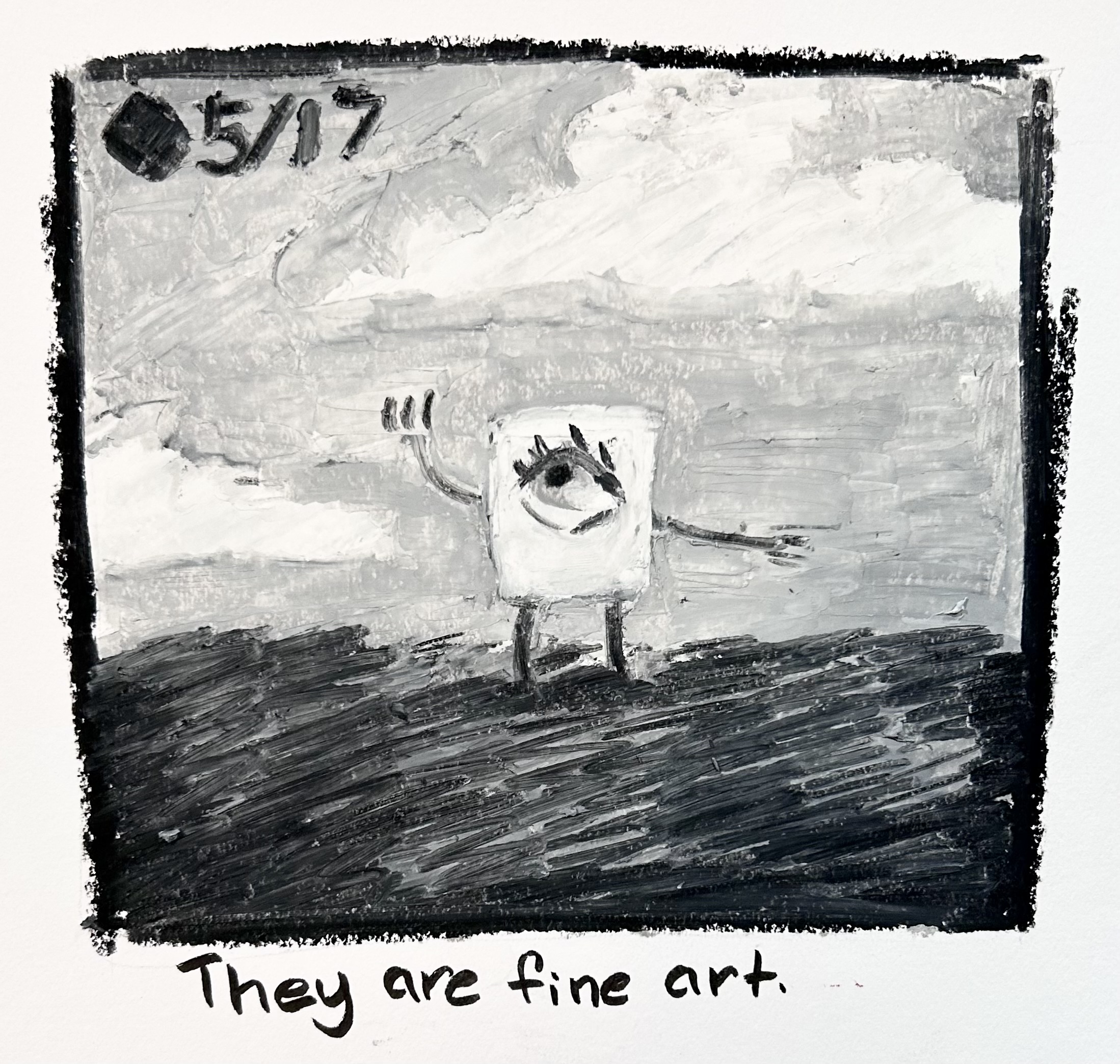 The little guy stands dramatically. They are painted in oil pastels. The caption reads "they are fine art"