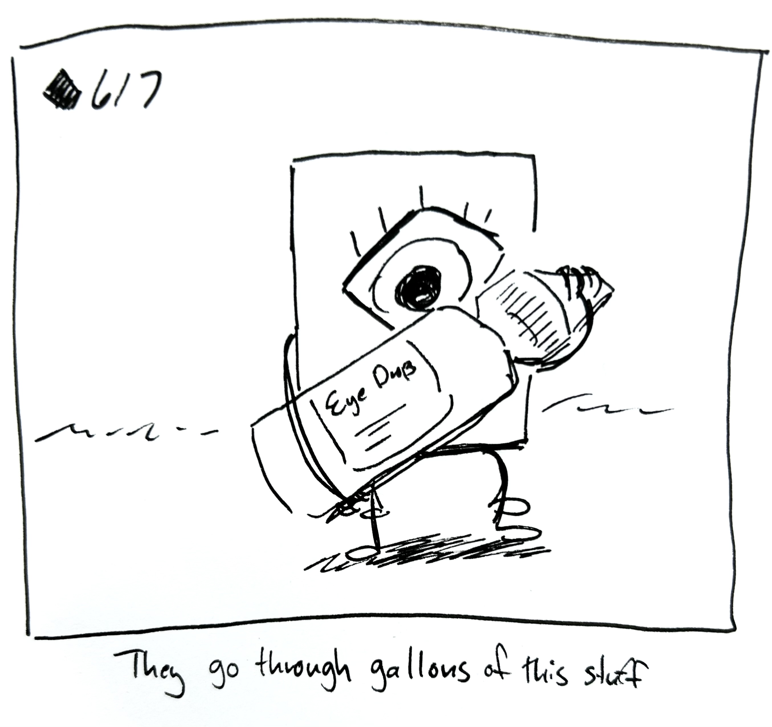 The little guy carries a big bottle of eye drops. The caption reads "they go through gallons of this stuff"