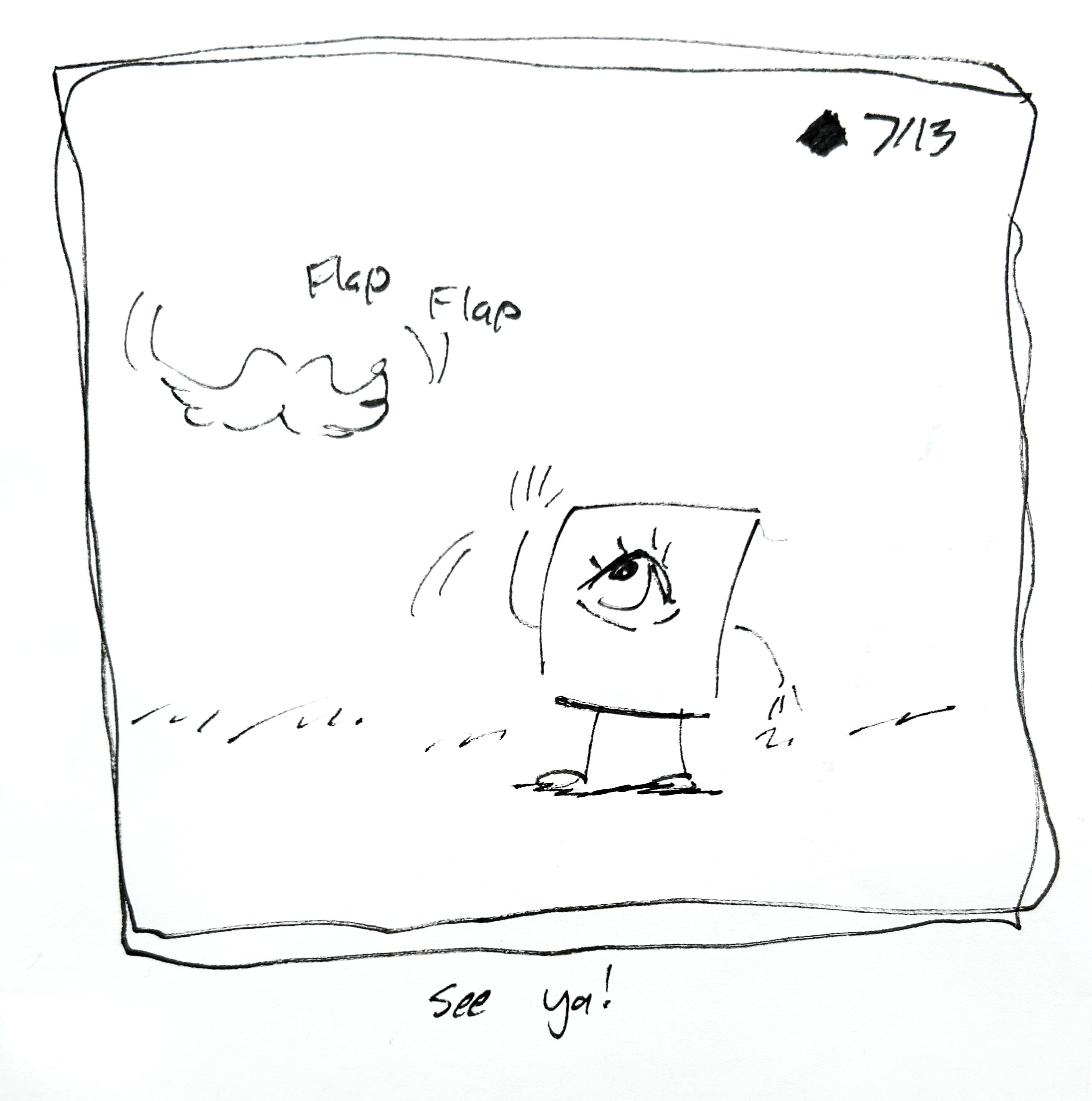 The mustache the little guy had in the last comic flies away as they wave. The caption reads "see ya!"