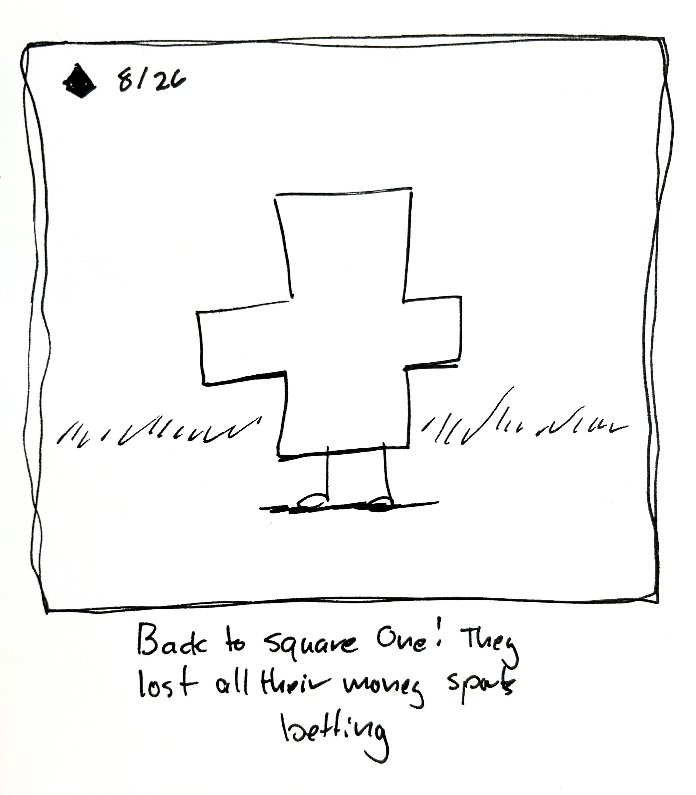 The plus shaped guy looks normal. The caption reads "Back to square one! They lost all their money sports betting"