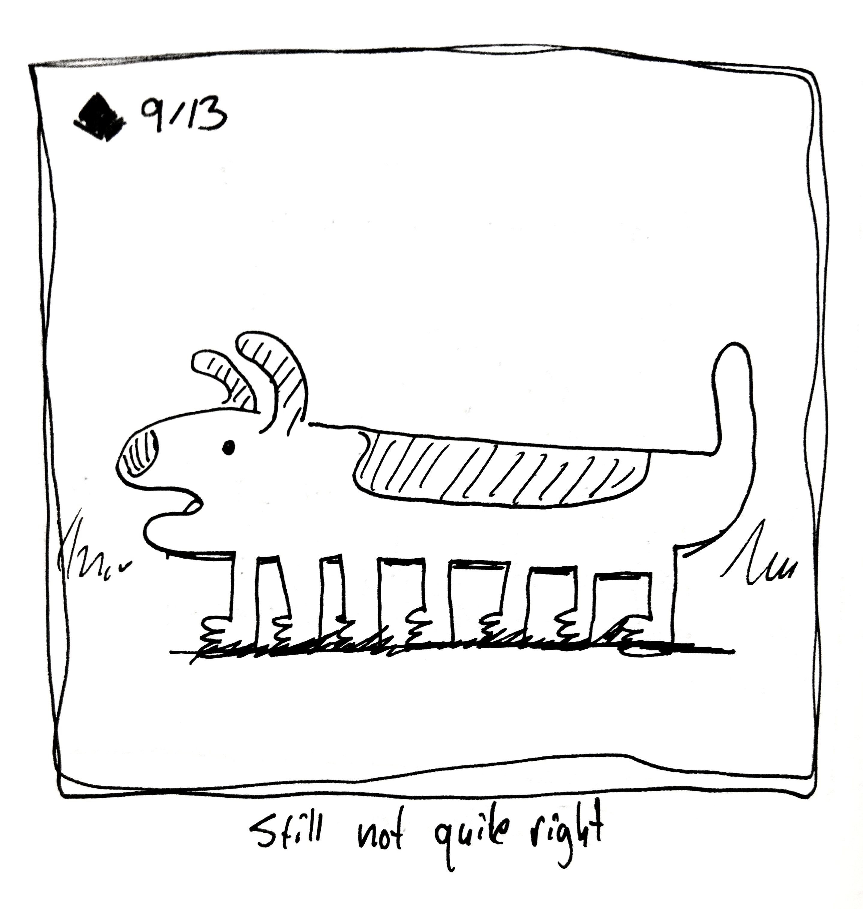 The good dog is long and has extra legs. The caption reads "still not quite right"