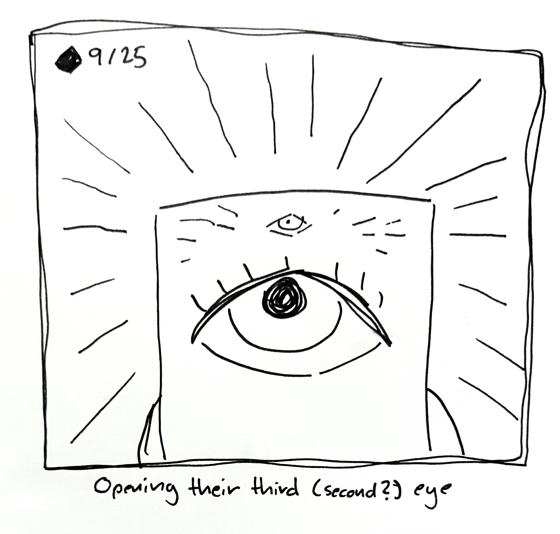 The little guy opens a third (second?) eye on their forehead. The caption reads "opening their third (second?) eye"