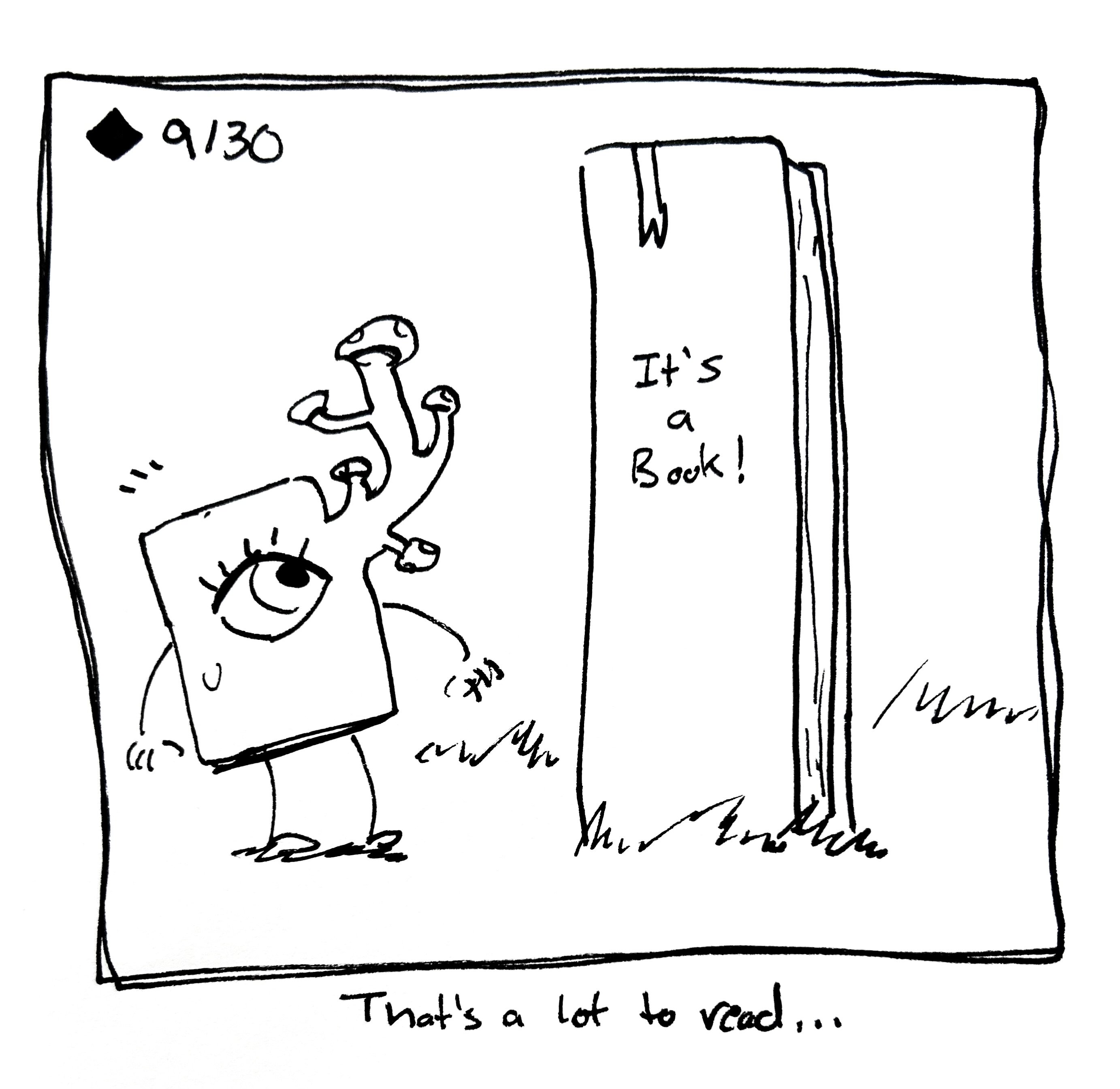 The little guy, mushrooms still growing out of their head, looks at a very tall book called "it's a book!" The caption reads "that's a lot to read…"