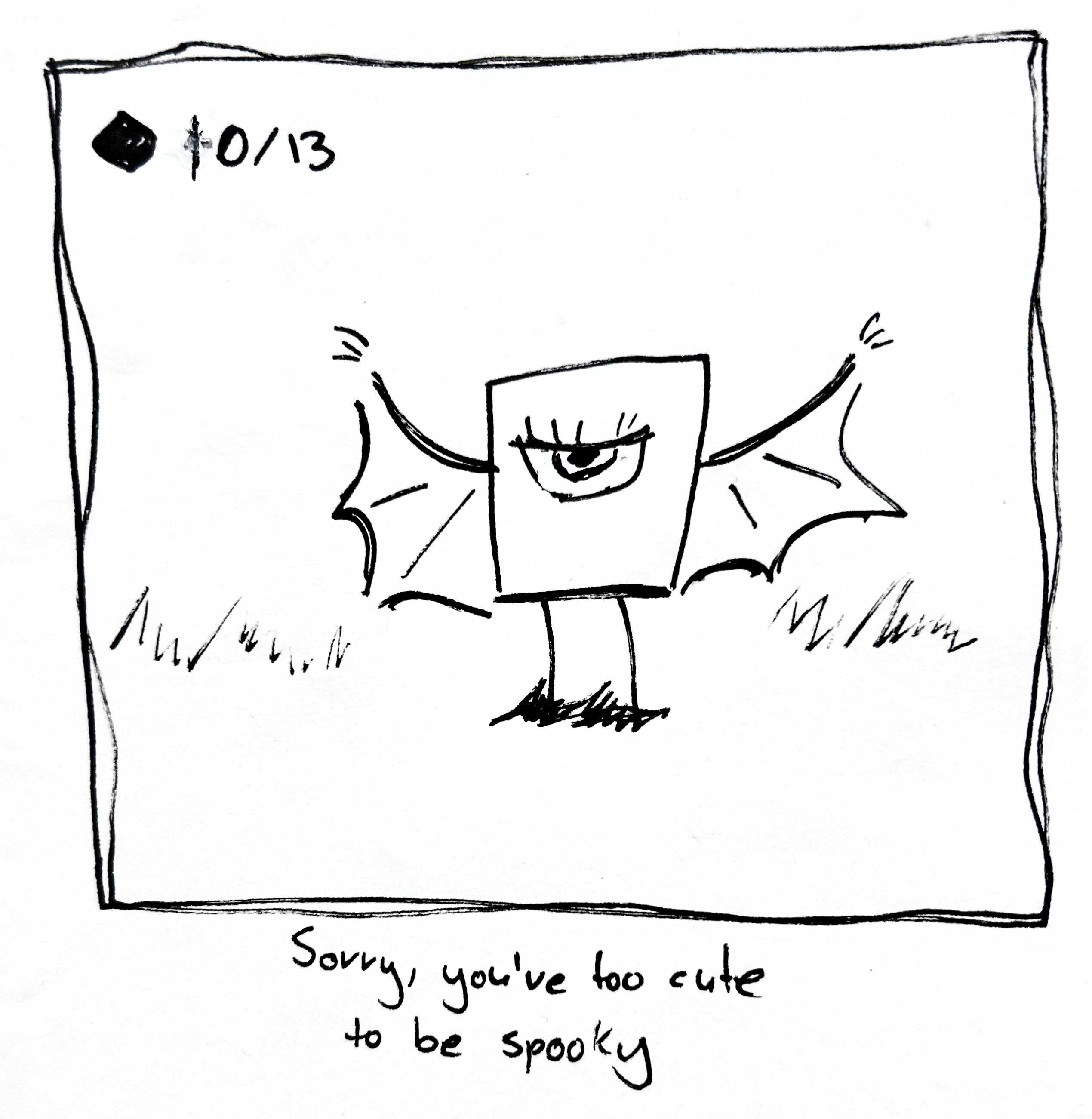 The little guy pouts and waves their arms with bat wings attached. The caption reads "sorry, you're too cute to be spooky"