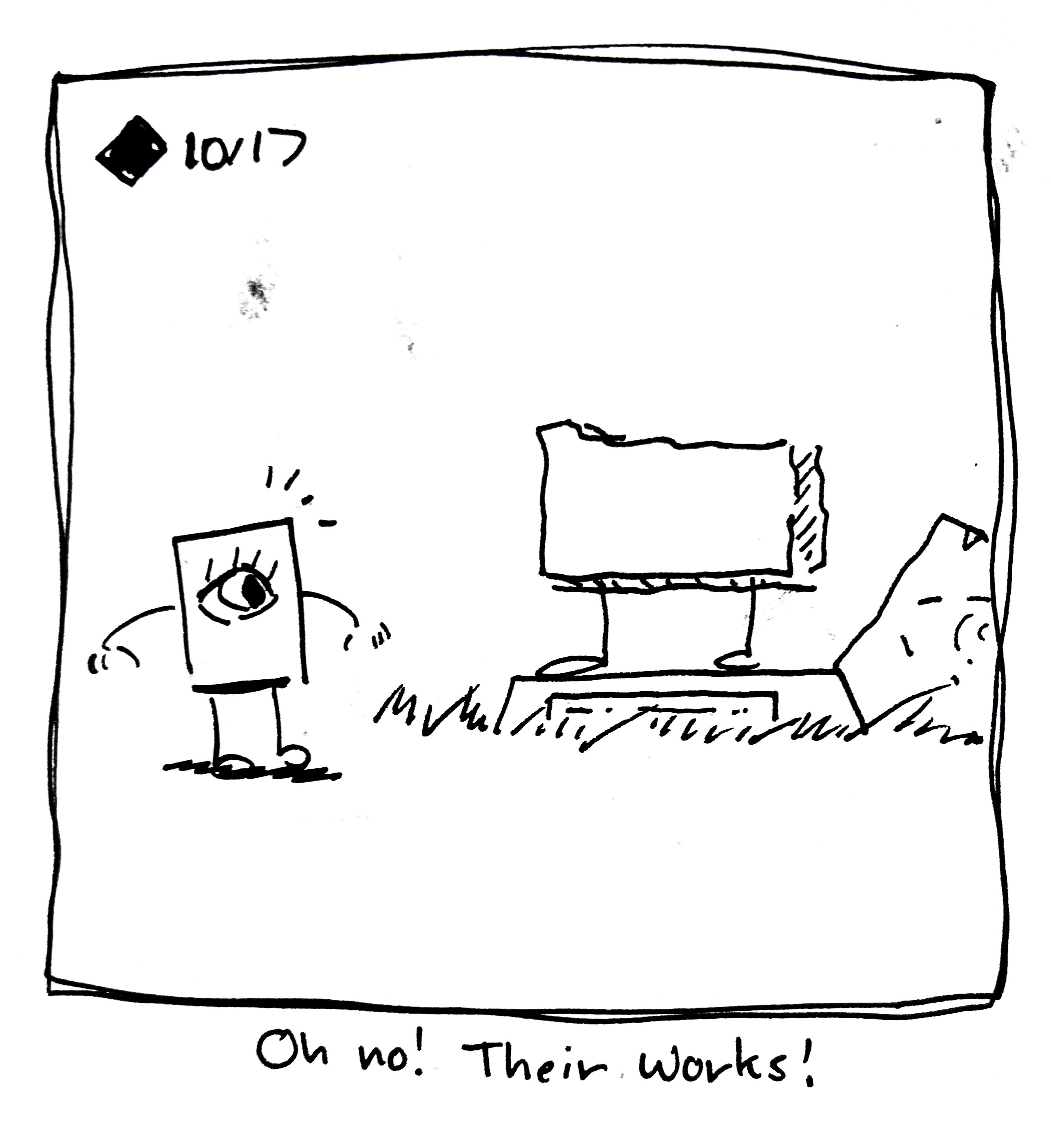 The little guy looks in surprise as a statue of them is toppled over. The caption reads "oh no! Their works!"