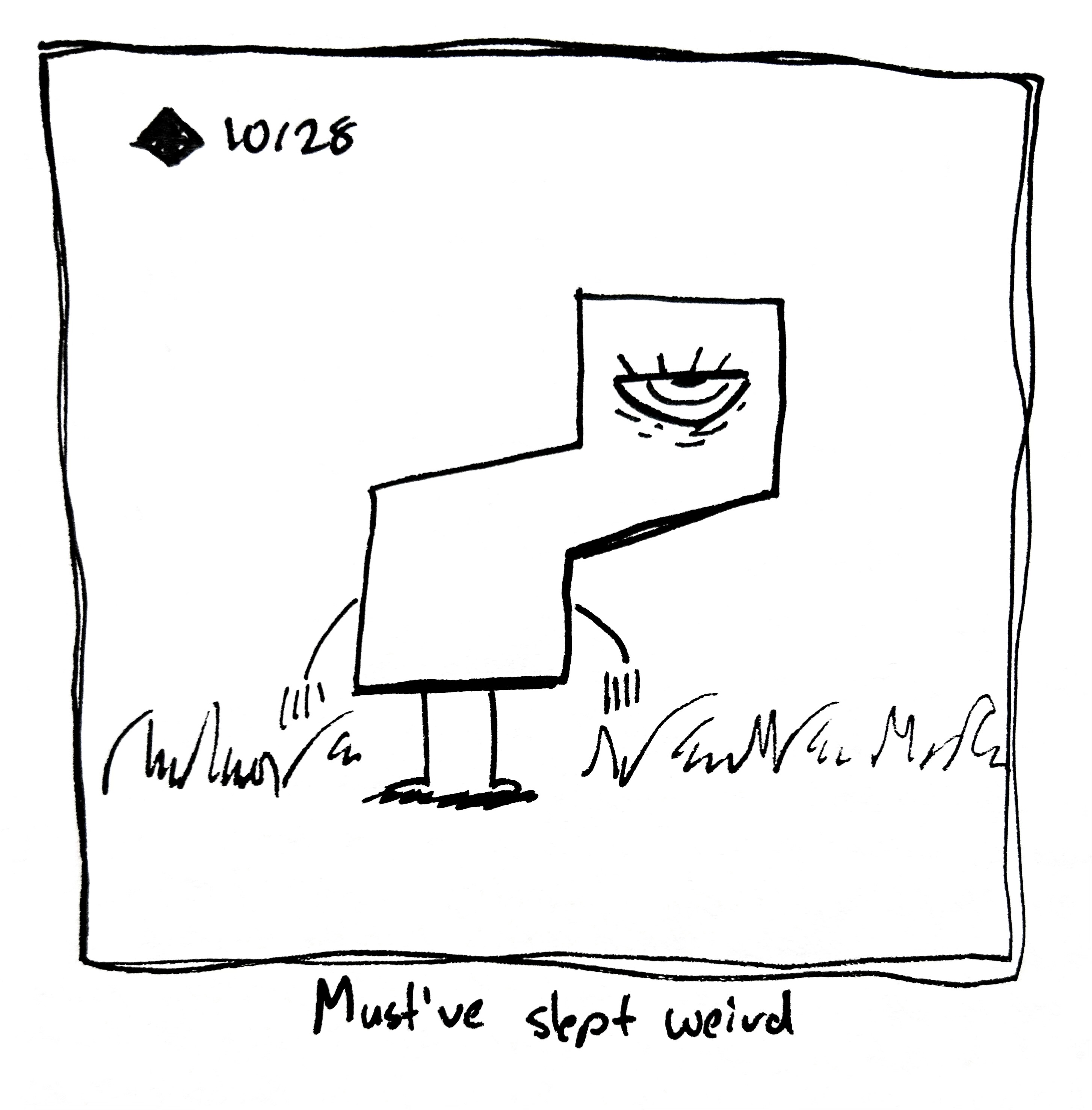 The little guy is bent in an awkward way and looks tired. The caption reads "must've slept weird"