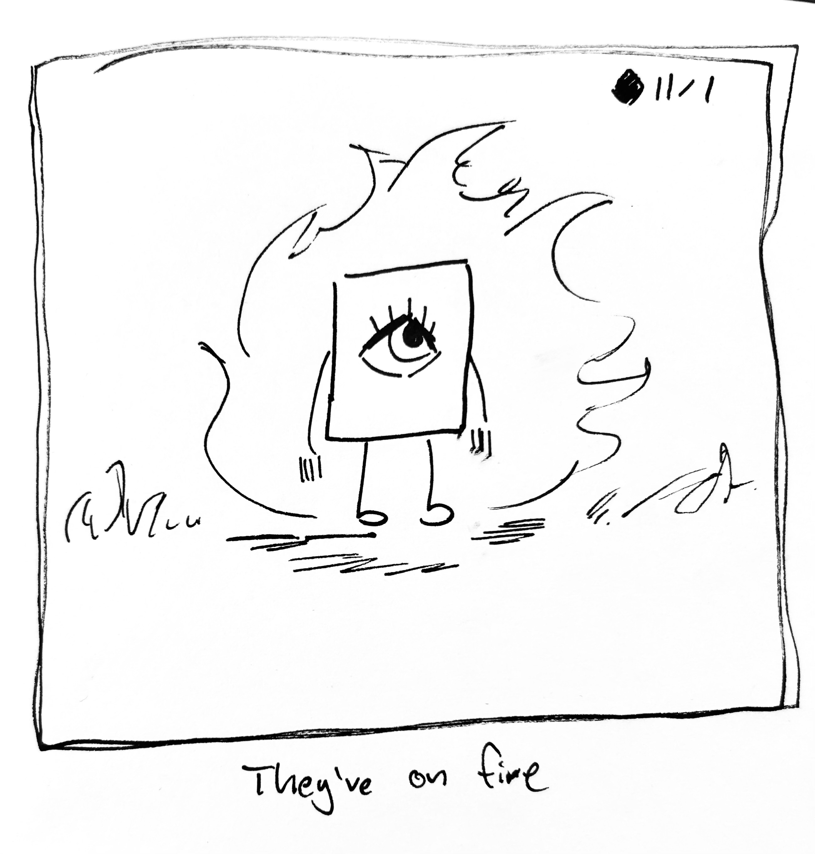 The little guy stands around on fire. The caption reads "they're on fire"