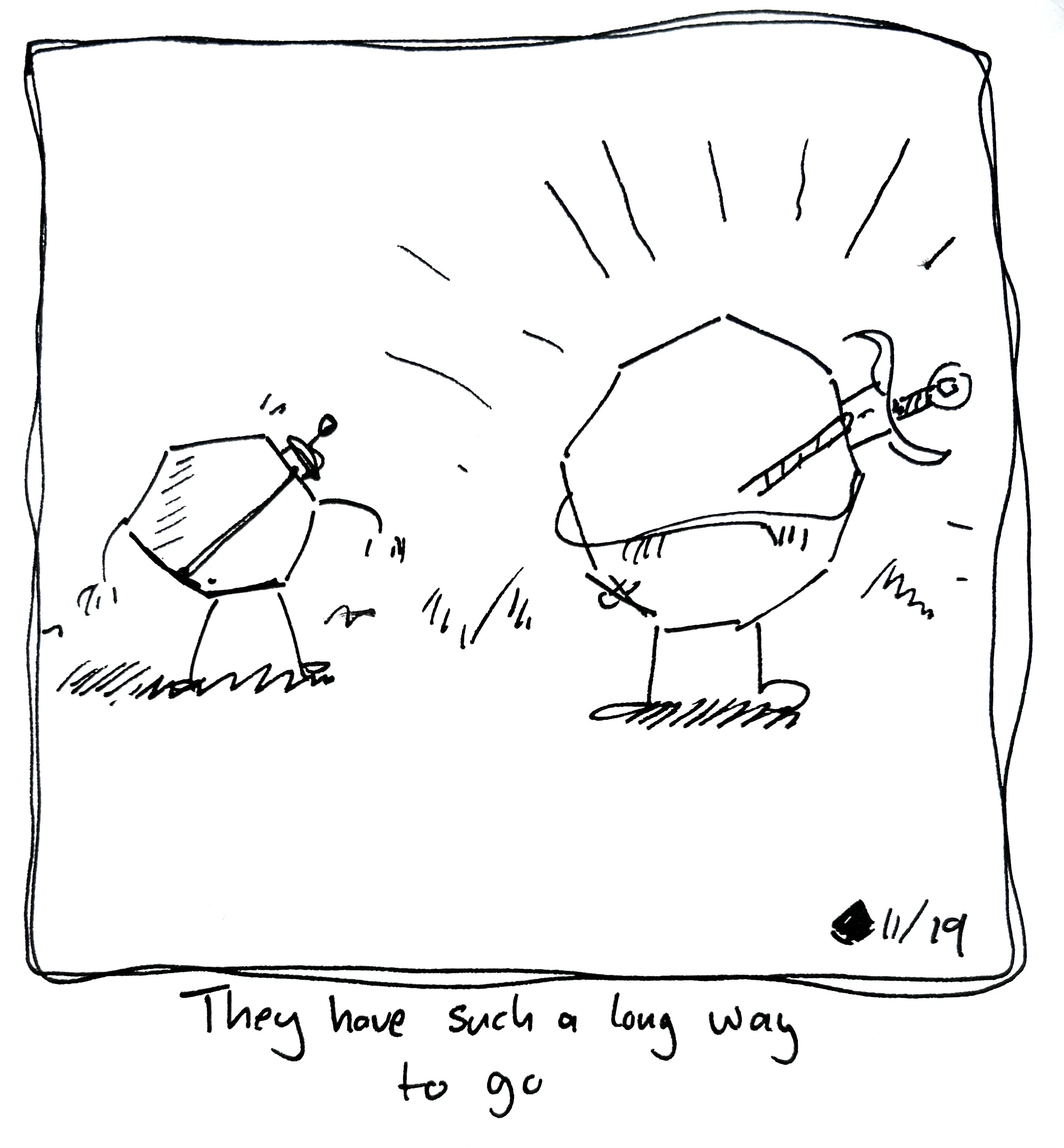 The warrior stares in awe at a nonagon shaped warrior. the True Warrior. The caption reads "They have such a long way to go"