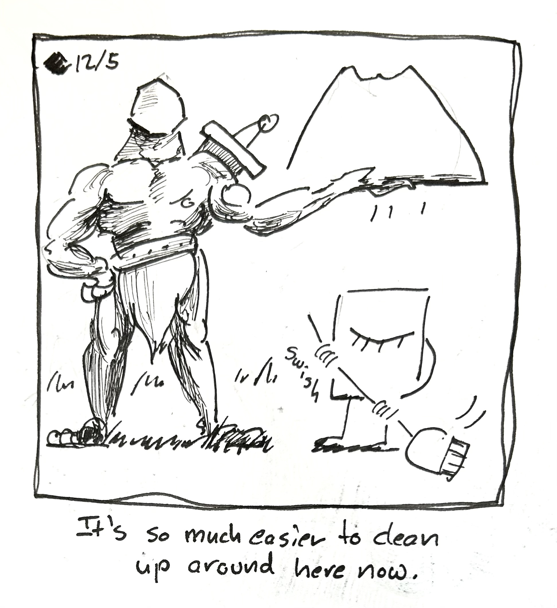 The buff, 7-sided warrior lofts up a rock so the Little Guy can sweep under it. The caption reads "It's so much easier to clean up around here now"