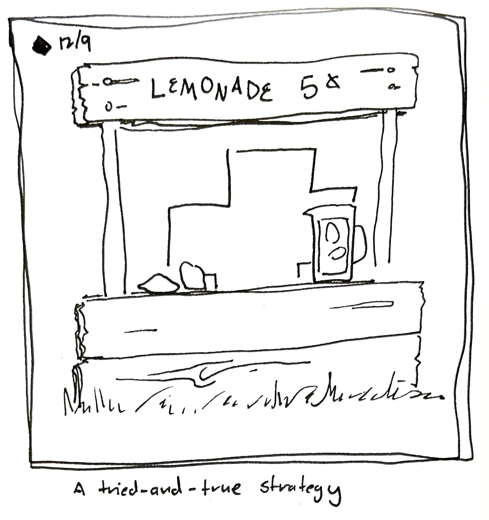 The plus shaped guy stands with a pitcher of lemonade at a makeshift stand that says "lemonade 5 cents". The caption reads "a tried and true strategy"