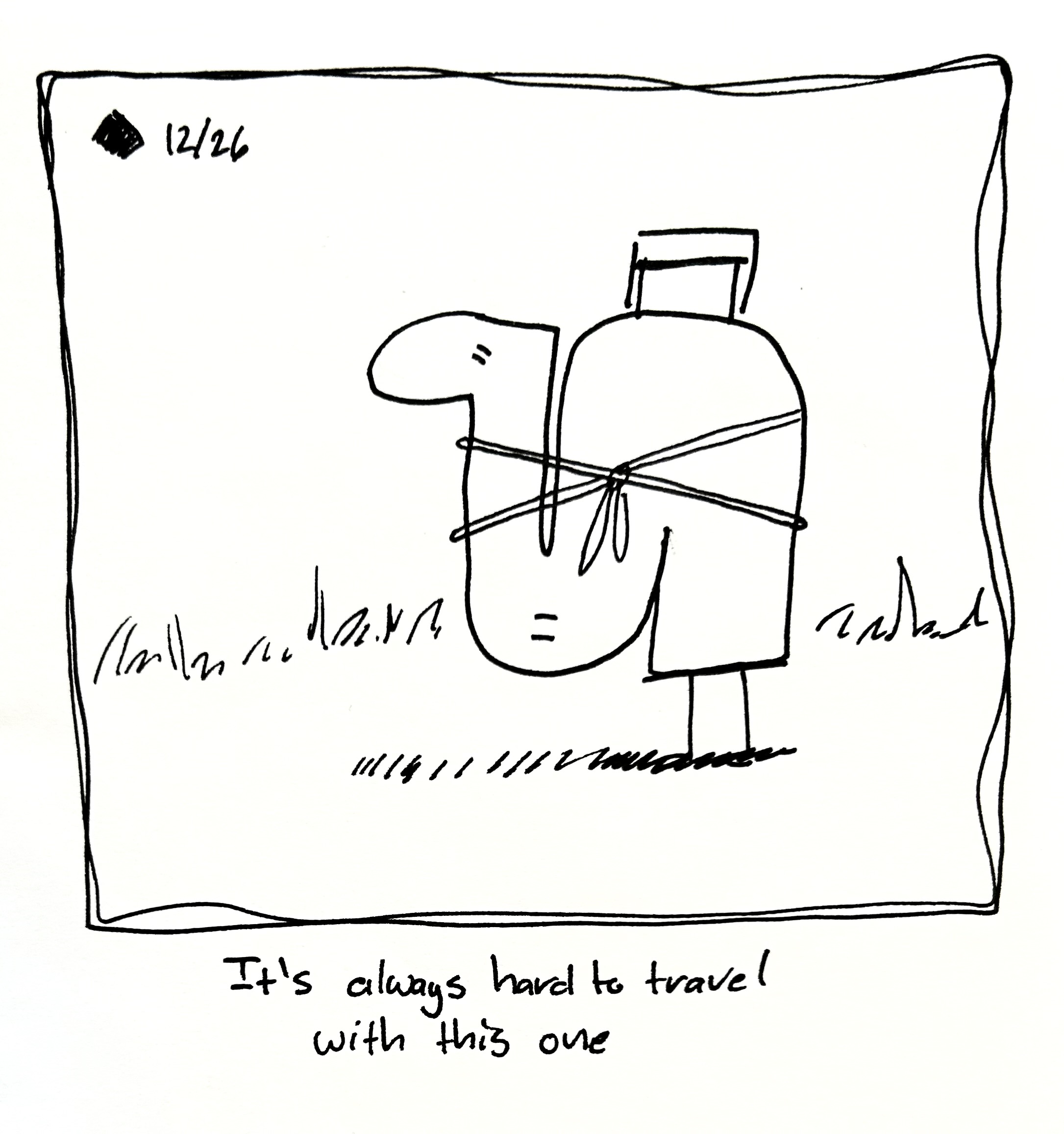 the tall one is all packed up with a handle. The caption reads "It's always hard to travel with this one"