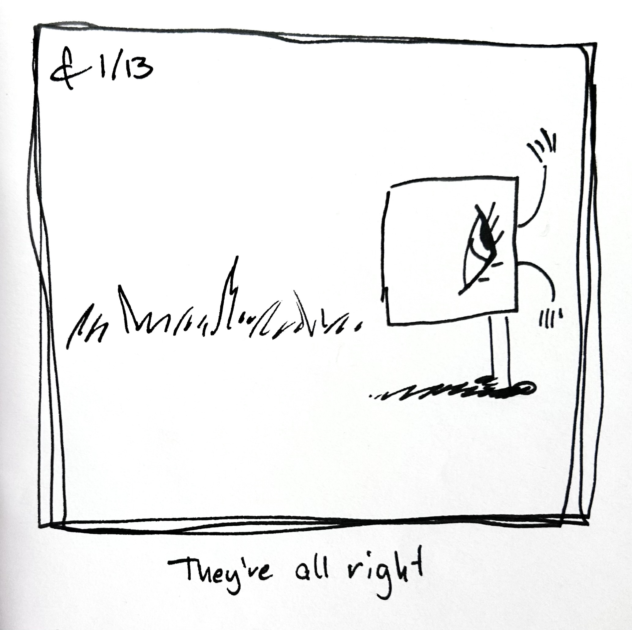 All of the little guy's features are piled to the right. The caption reads "they're all right"