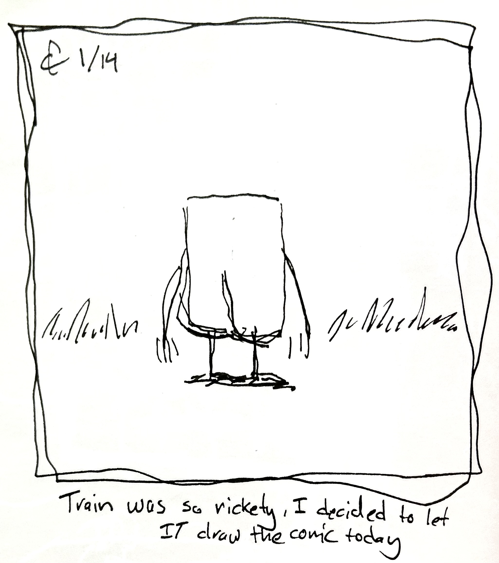 A very shakily drawn little guy with their butt facing the viewer with the caption "Train was so rickety, I decided to let IT draw the comic today"