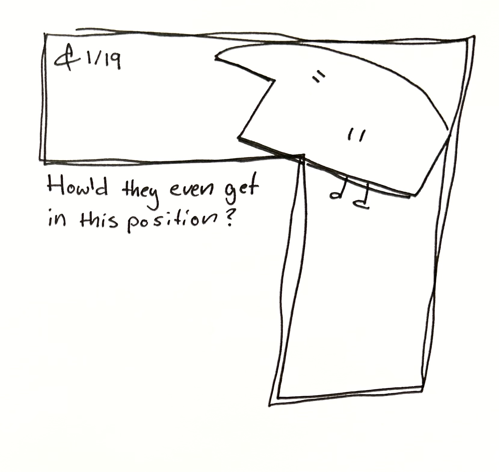 The wide one is stuck in the corner of a hallway like in the Moving Sofa Problem. The caption reads "how'd they even get in this position?"