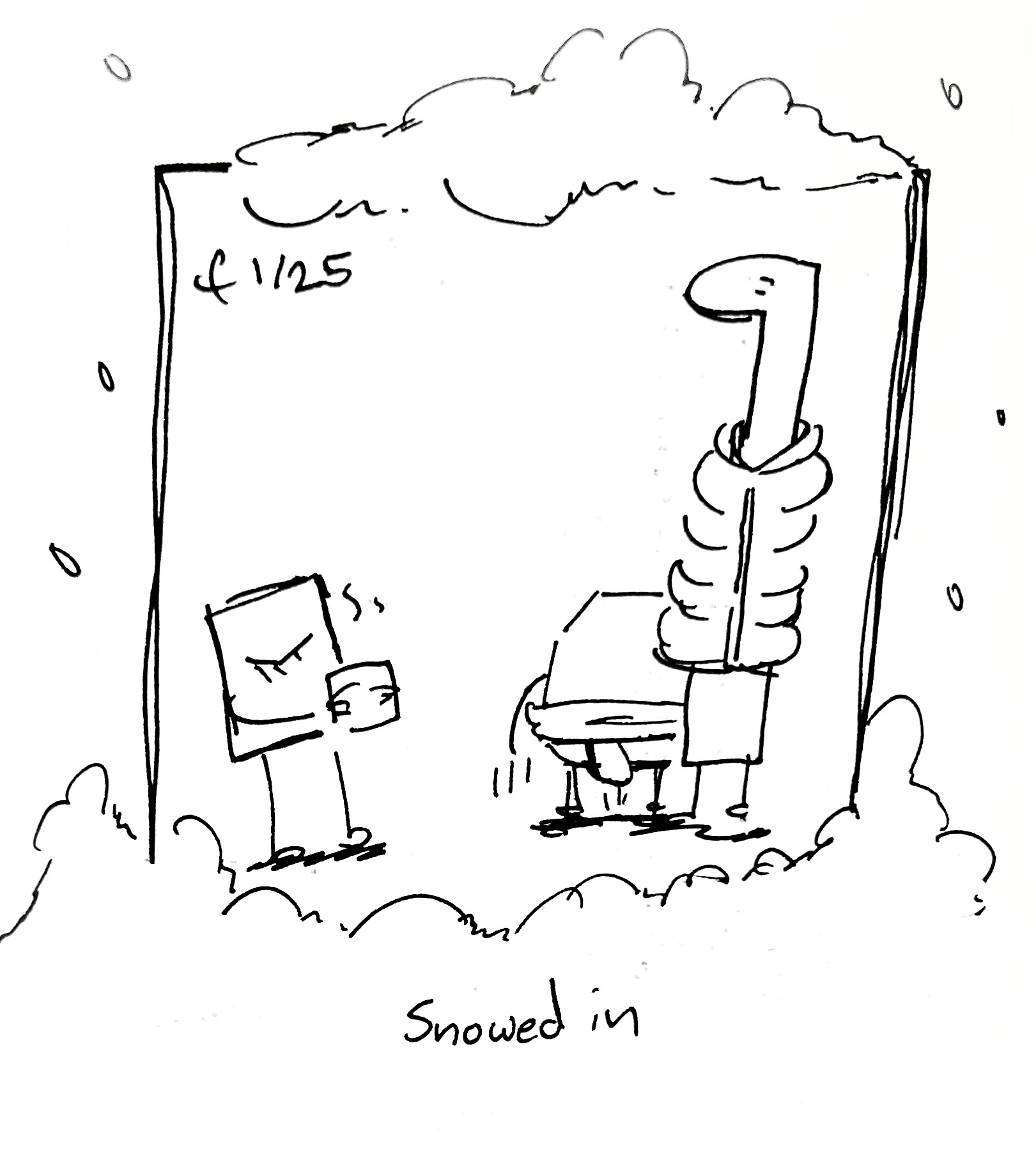 The little guy with a warm mug, the tall one in a winter jacket, and the warrior in a scarf hiddle inside the panel, where snow os accumulating outside and on top. The caption reads "snowed in"