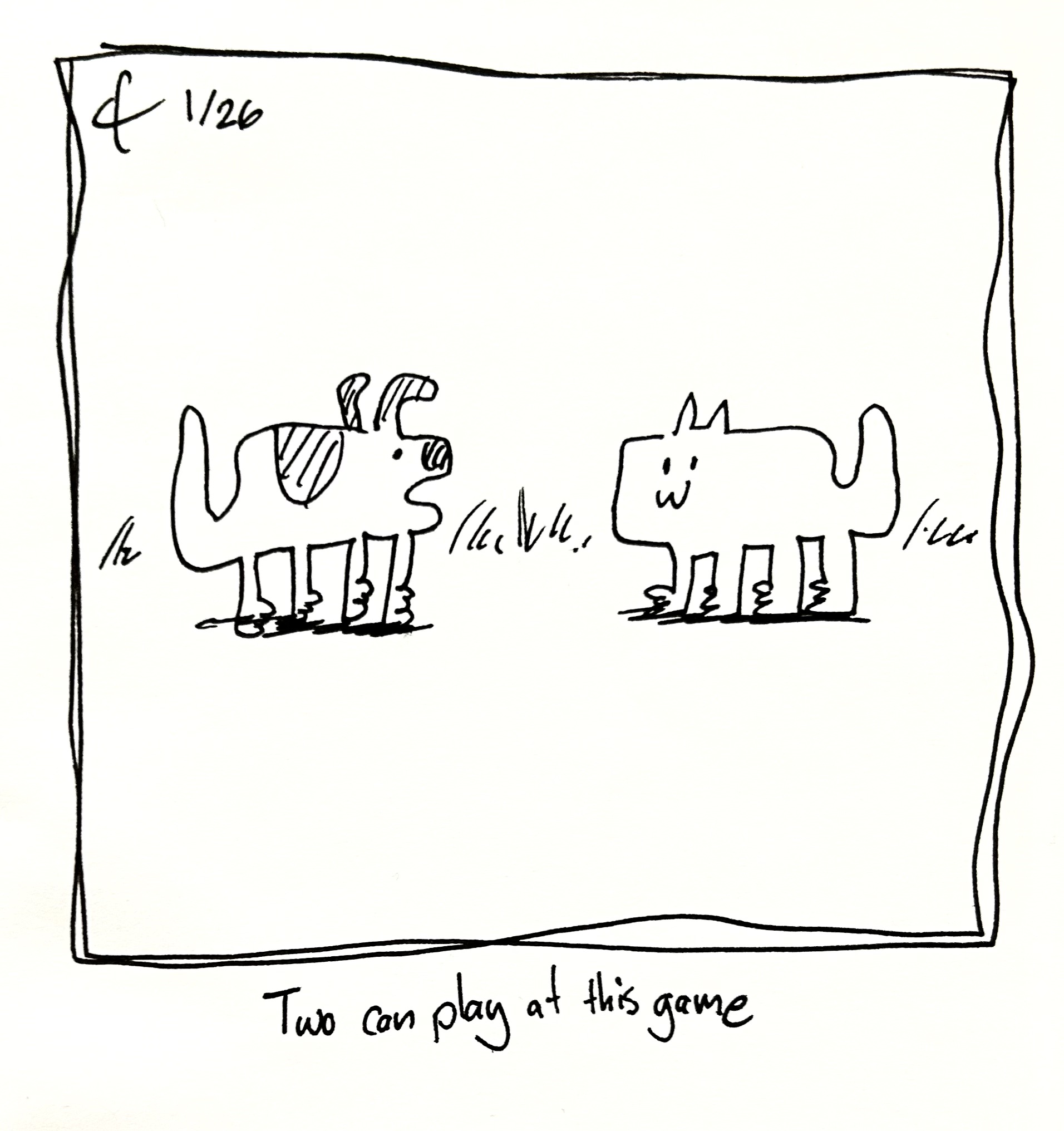 The very good dog looks at a cat that has molded itself into the same shape. The caption reads "two can play at this game"