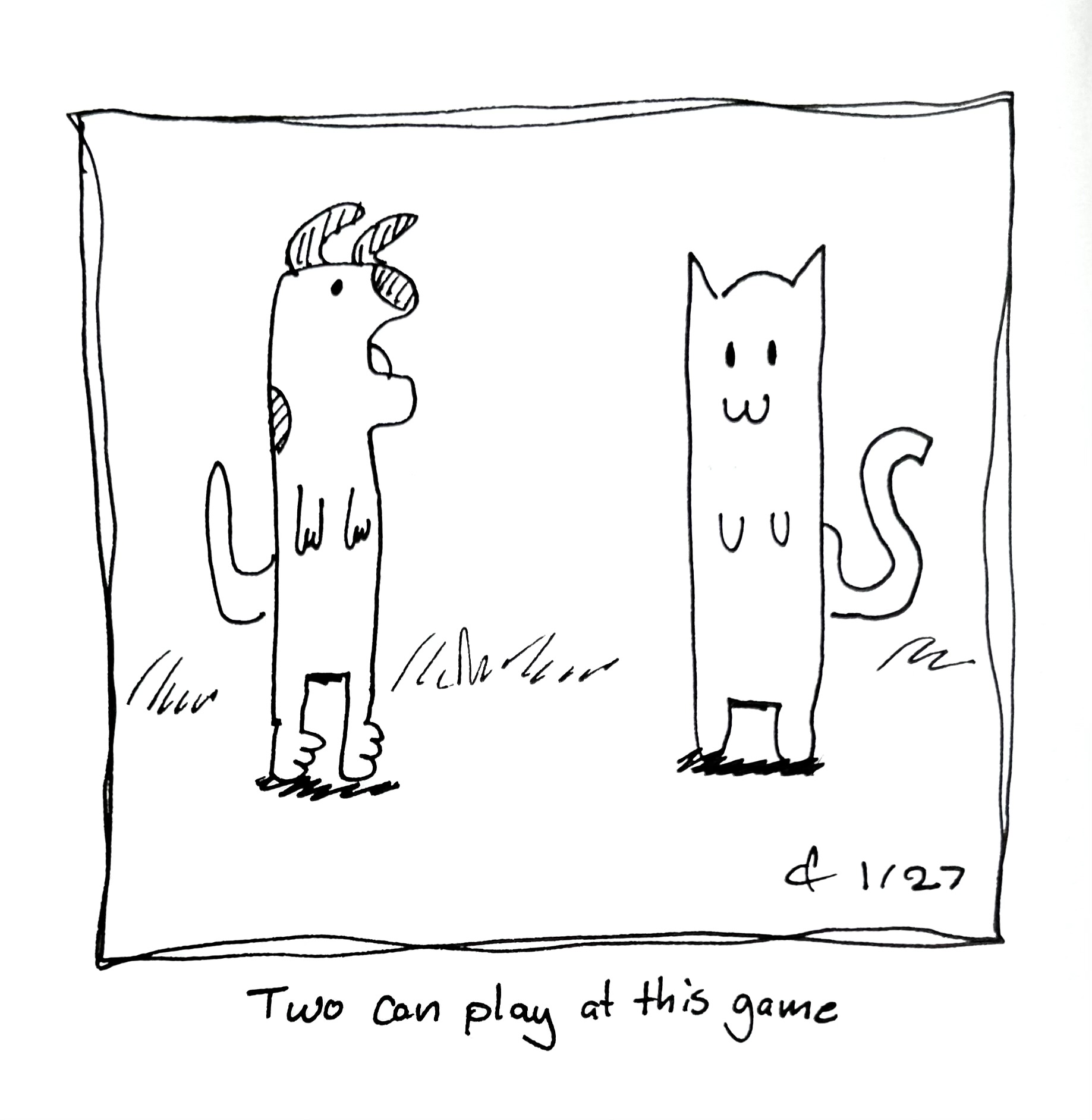A cat stares at the good dog, which has molded itself into the shape of the cat. The caption reads "two can play at this game"