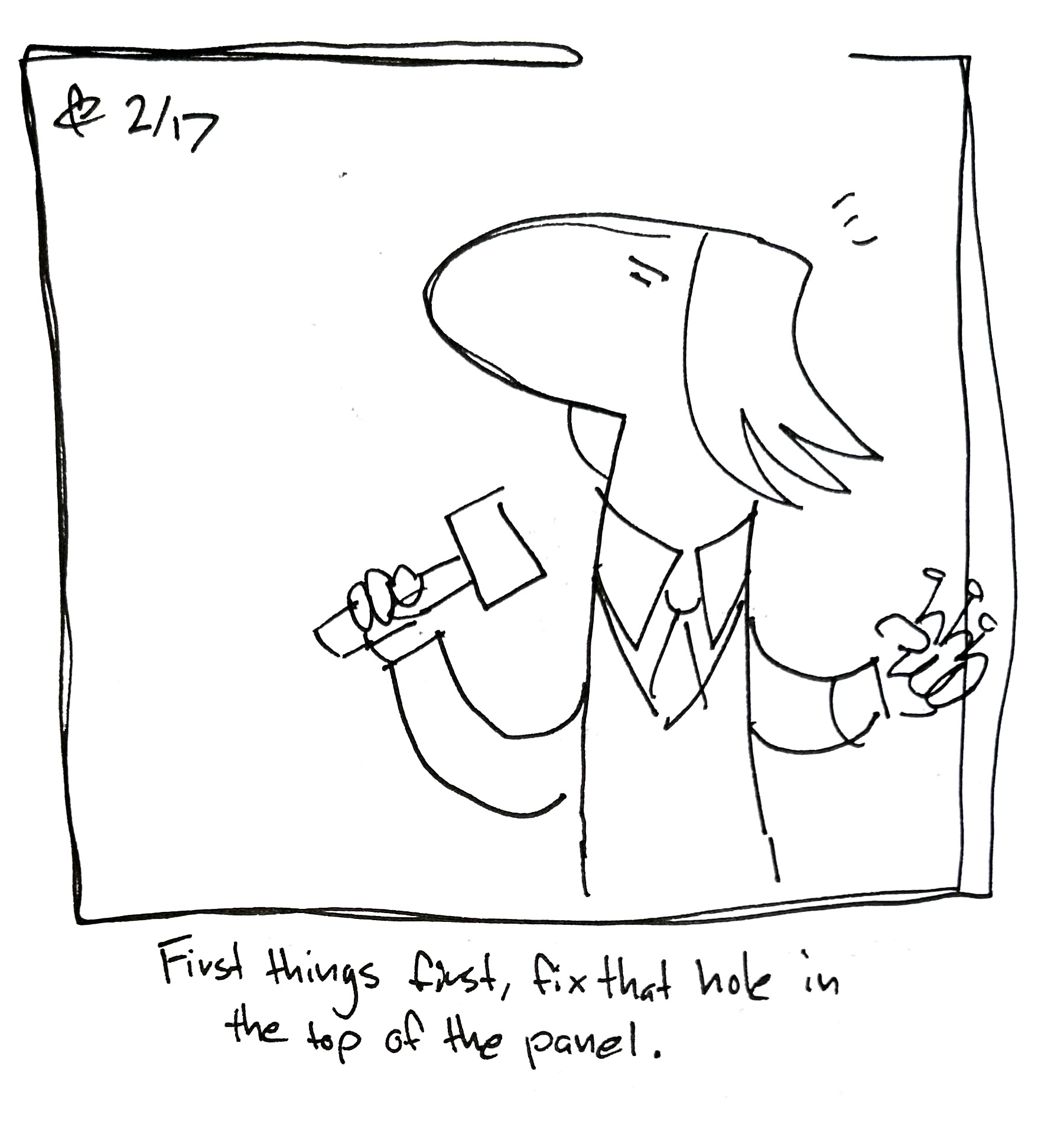 The Lydia Táll One holds a hammer and nails and looks concerned at the hole in the top of the panel. The caption reads "First things first, fix that hole in the top of the panel"