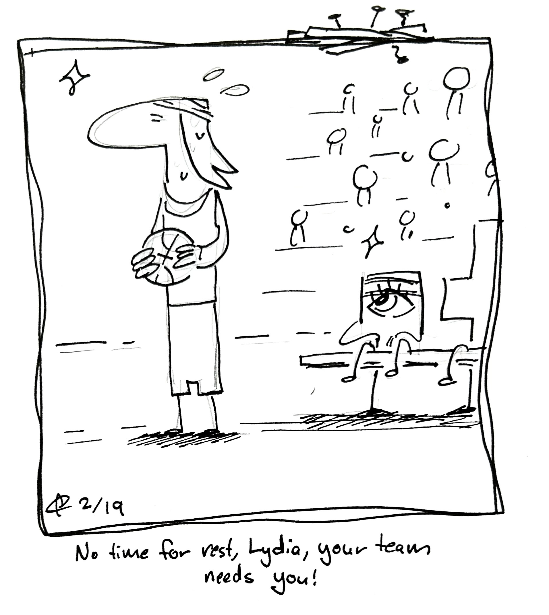 The crew is playing a basketball game. Lydia Tár has the ball and is sweating with exhaustion while everyone else sits on the bench. The caption reads "No time for rest, Lydia, your team needs you!"