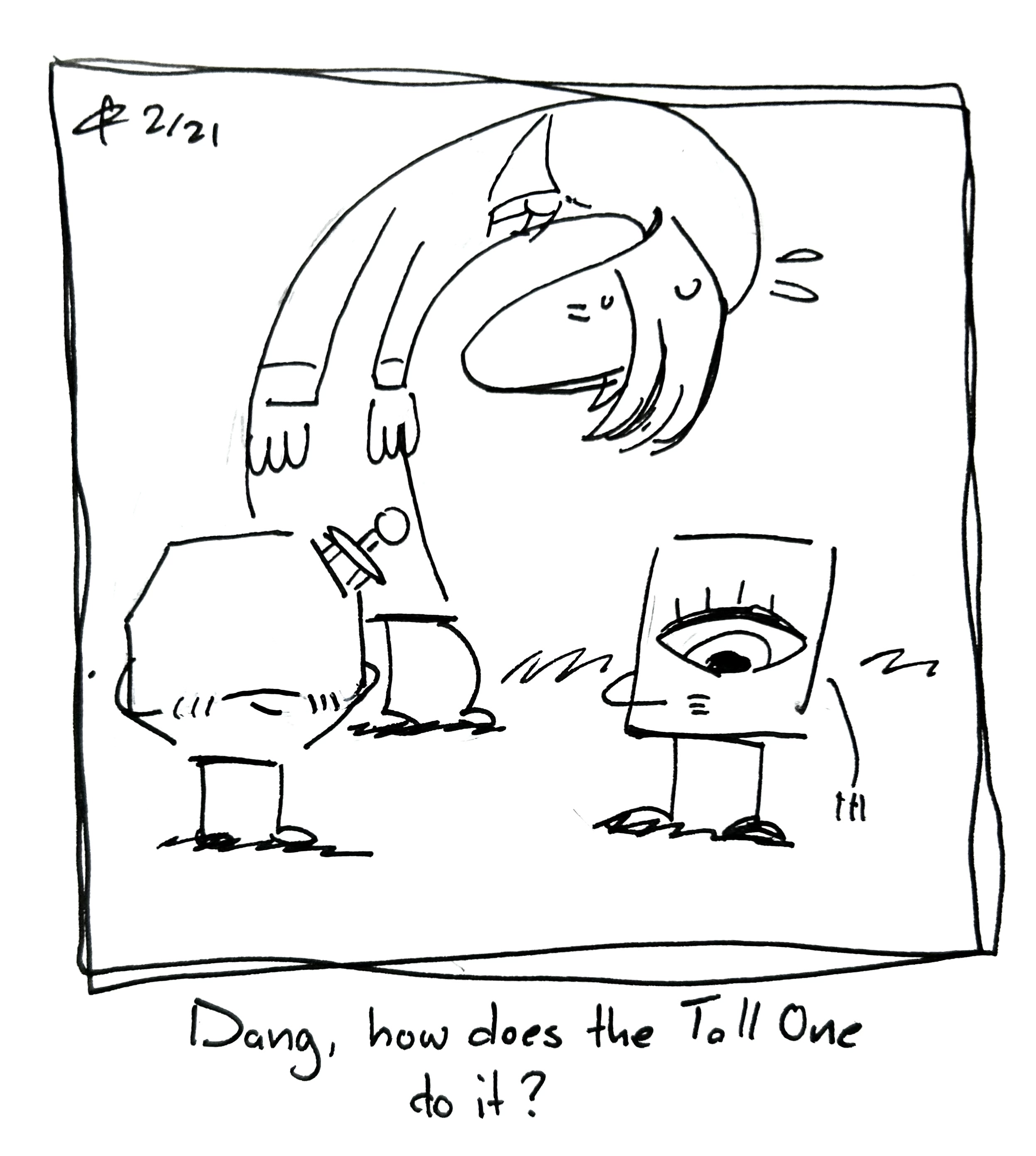 The Lydia Tár one bends over hunched against the top of the panel while the Little Guy and the Warrior stand around bored. The caption reads "Dang, how does the tall one do it?"