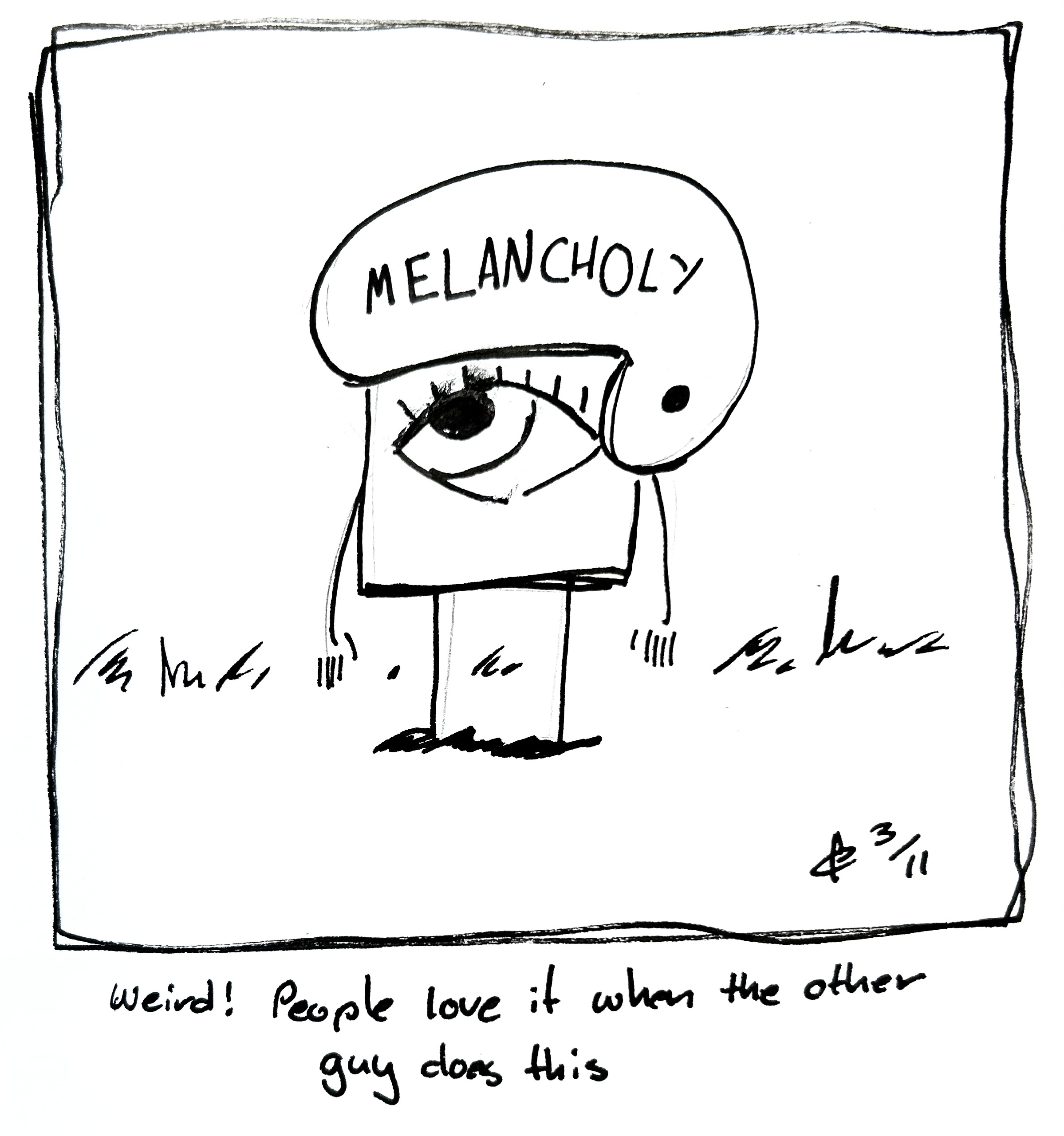 The little guy wears a Heathcliff helmet with the word "Melancholy" printed on it. The caption reads "Weird! People love it when the other guy does this"