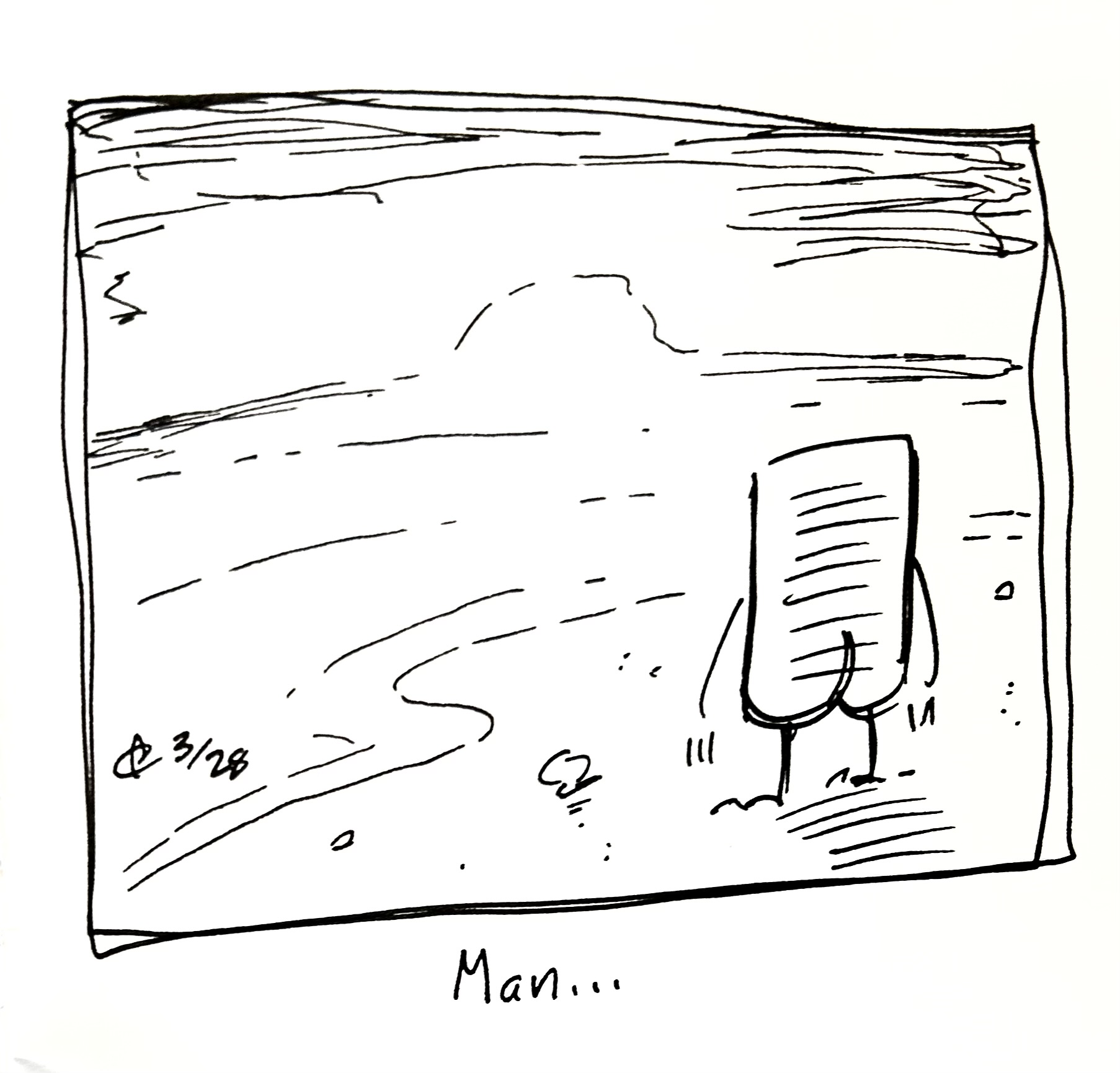 The little guy stares out into the sea. The caption reads "man..."