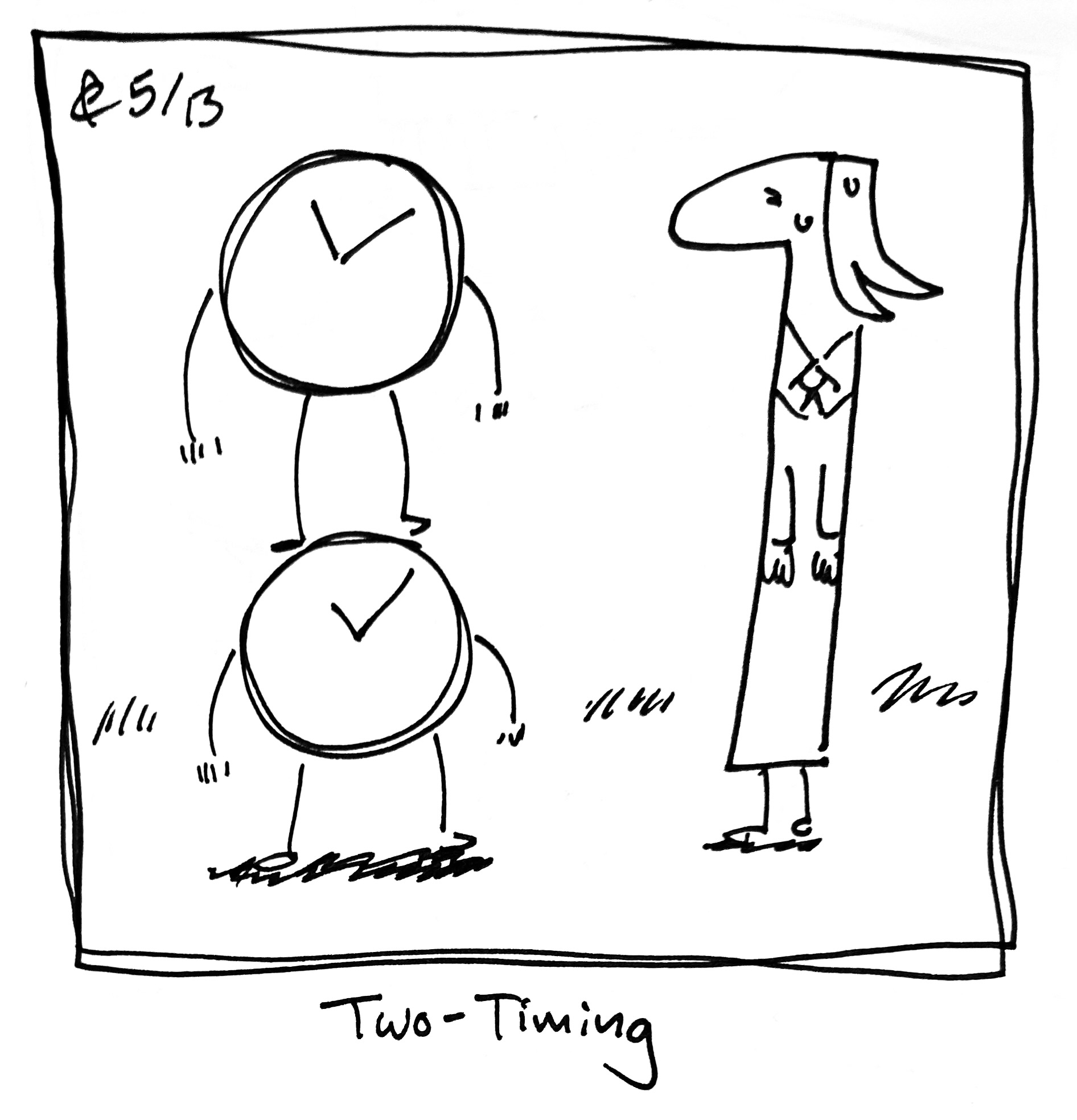 The Lydia Táll One looks nervously at a stack of two Times. The caption reads "Two-timing"