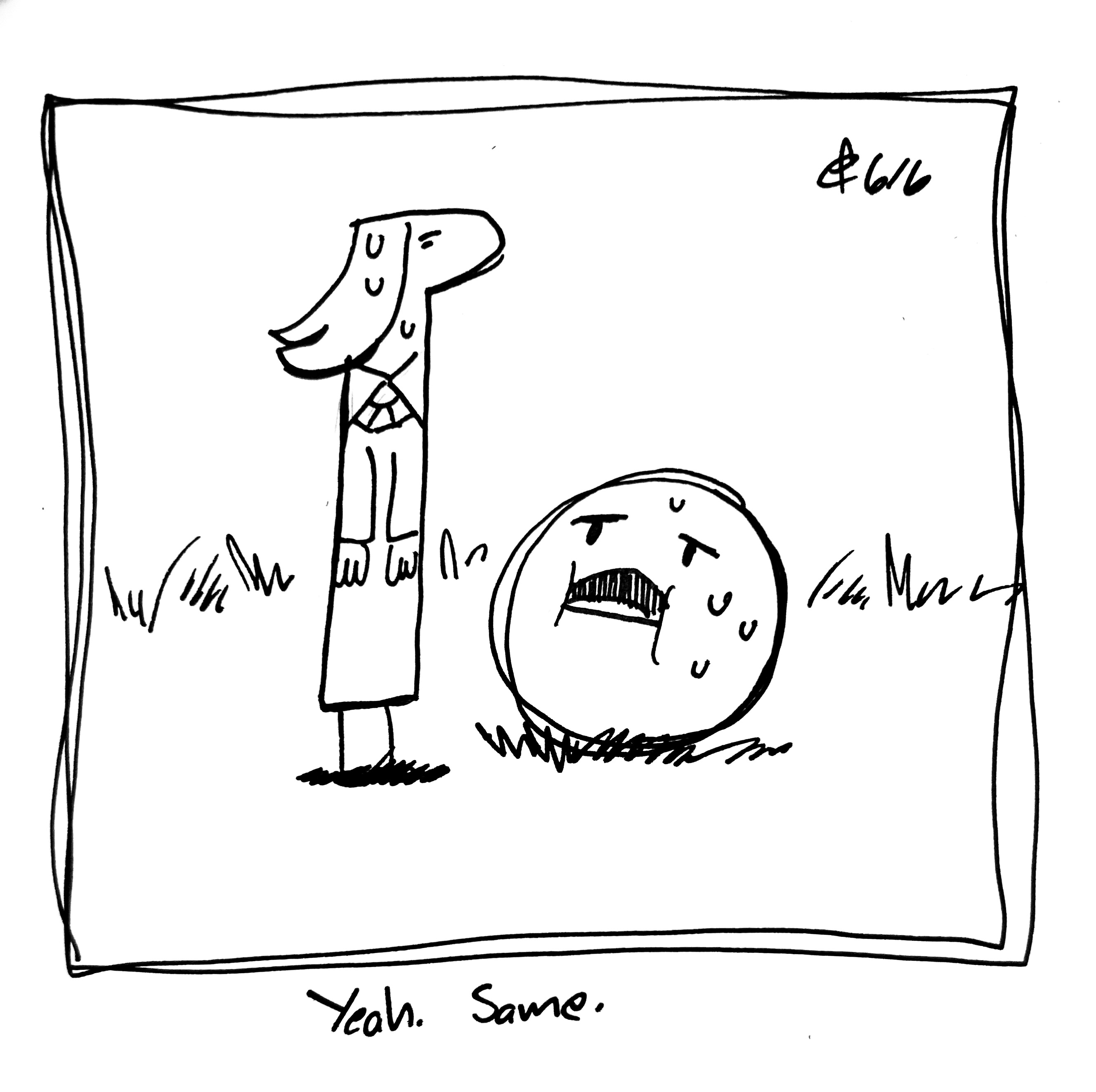 The Lydia Táll One stands, sweating, next to the Uncomfortable Circle Guy. The caption reads "Yeah. Same."