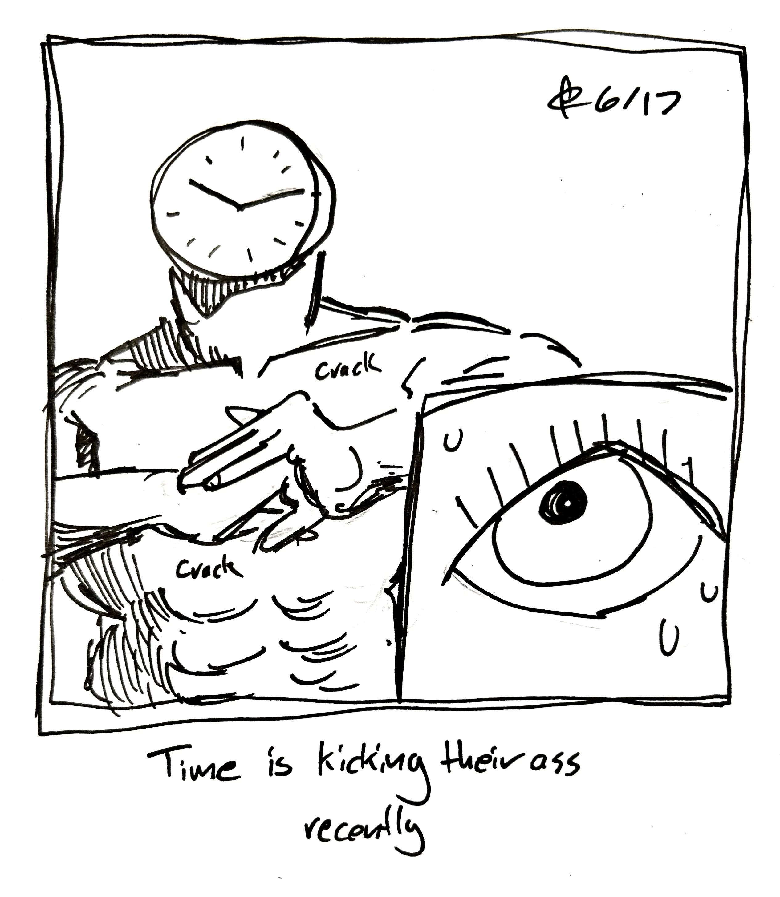 Time, with an extremely buff human body, cracks their knuckles menacingly at the Little Guy, who's sweating. The caption reads "Time is kicking their ass recently"