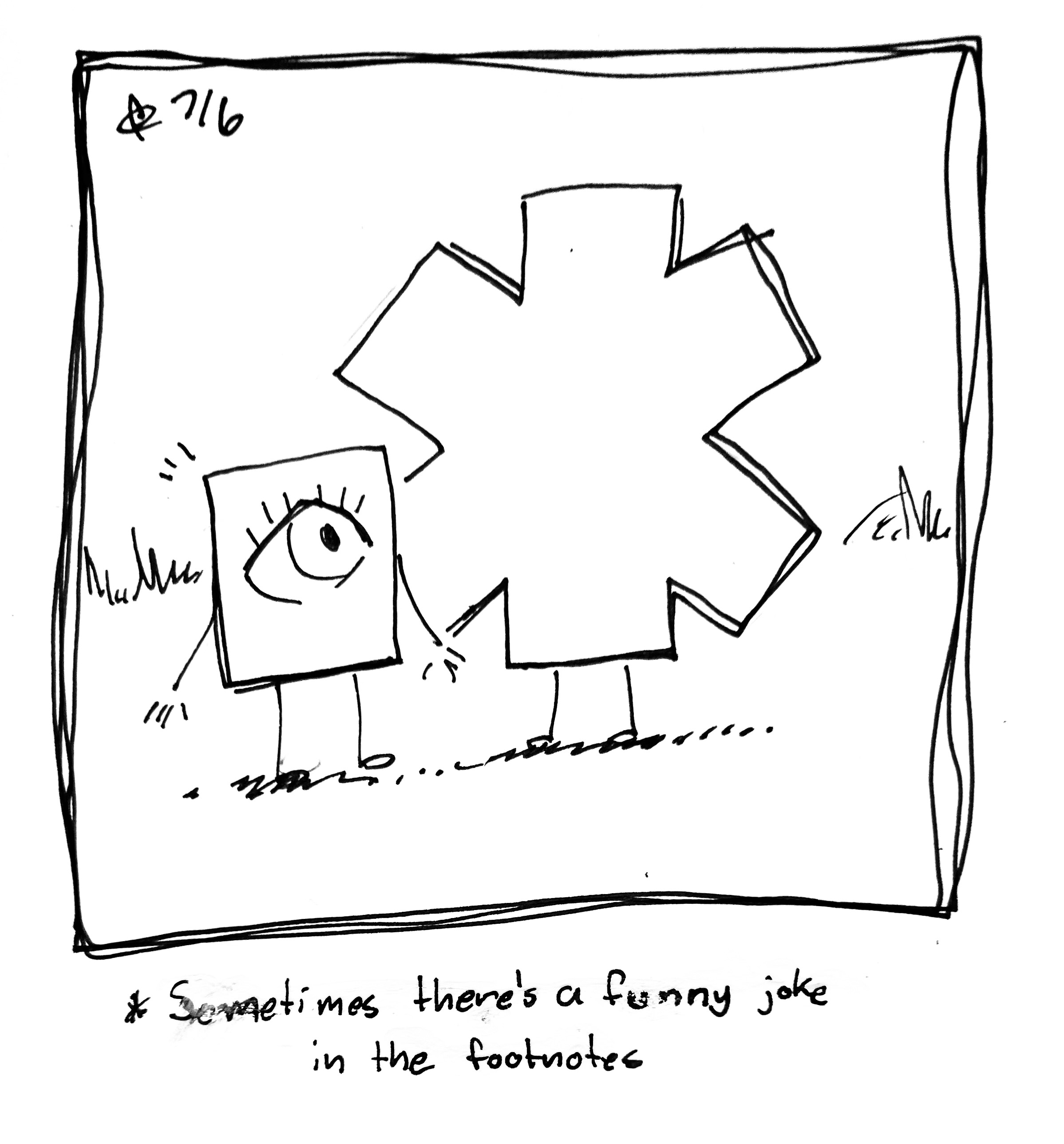 The Little Guy looks surprised at the Plus Guy, who has grown an extra set of notches and turned into an asterisk. The caption says (with an asterisk) "Sometimes there's a funny joke in the footnotes"