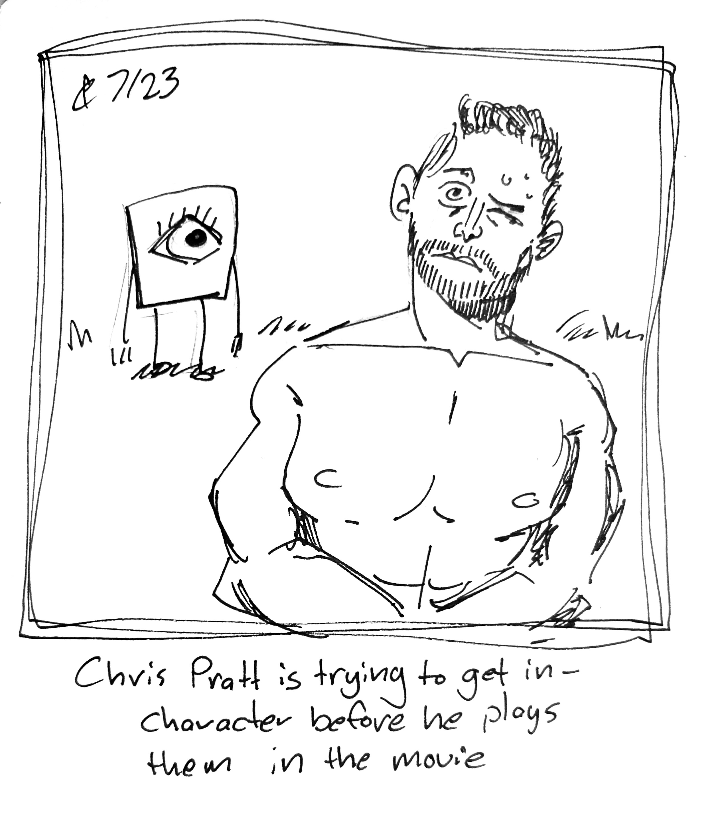 A naked Chris Pratt strains himself squinting with one eye as the Little Guy looks. The caption reads "Chris Pratt is trying to get in-chatacter before he plays them in the movie"