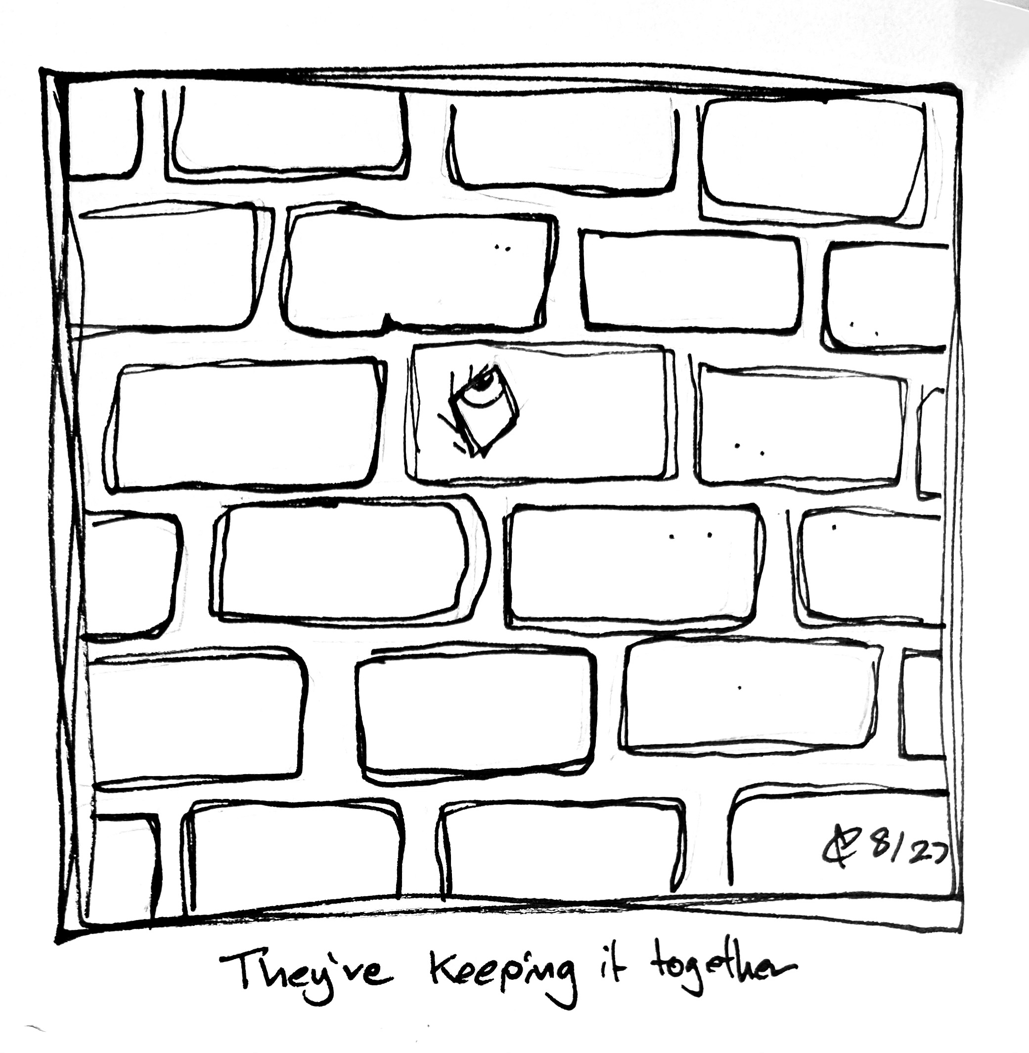 The Little Guy is a brick in a wall. The caption reads "They're keeping it together"