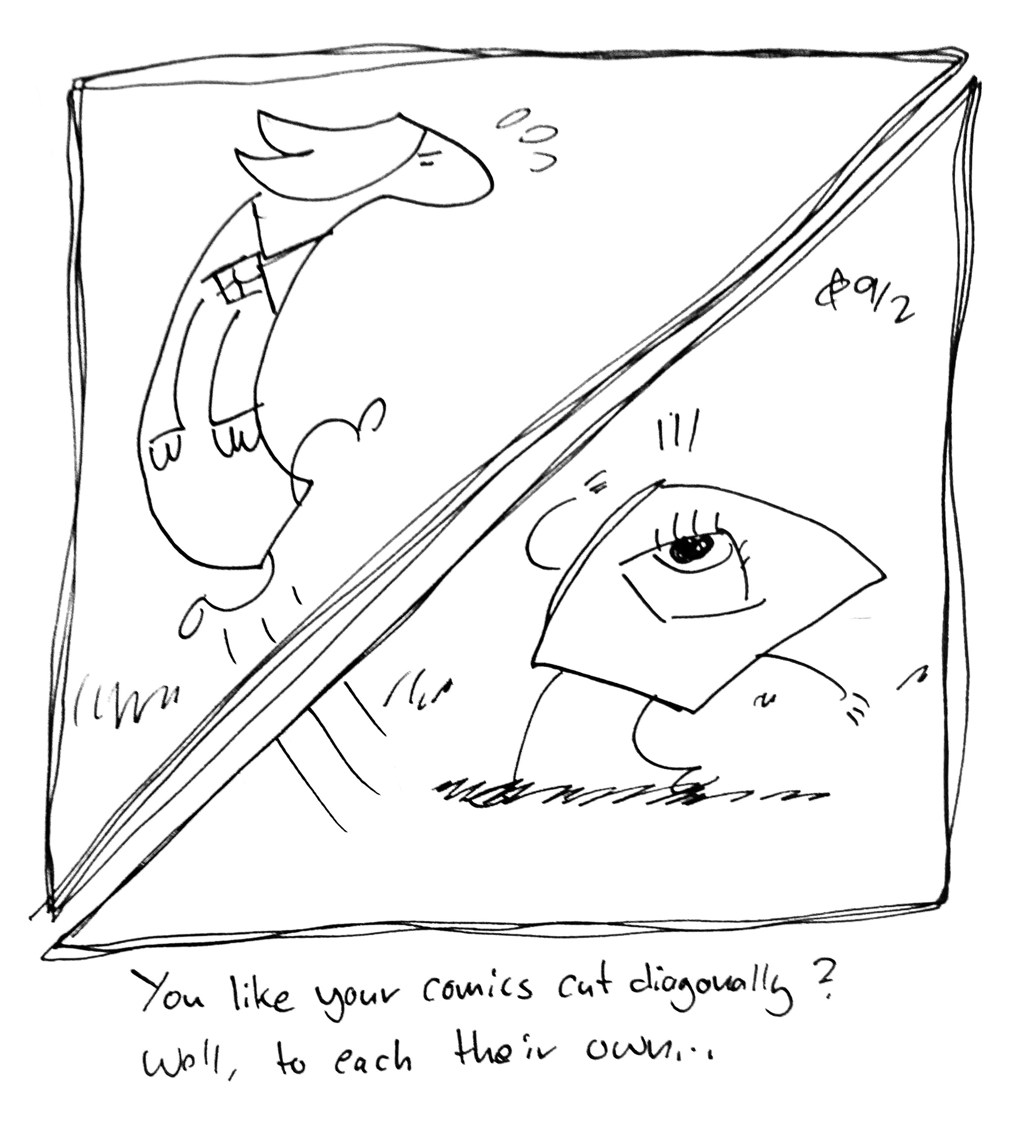 The comic panel is split diagonally. The Lydia Táll One leaps into the air so she is in the top half, and the Little Guy bends backward so they're in the bottom half. The caption reads "You like your comics cut diagonally? Well, to each their own..."