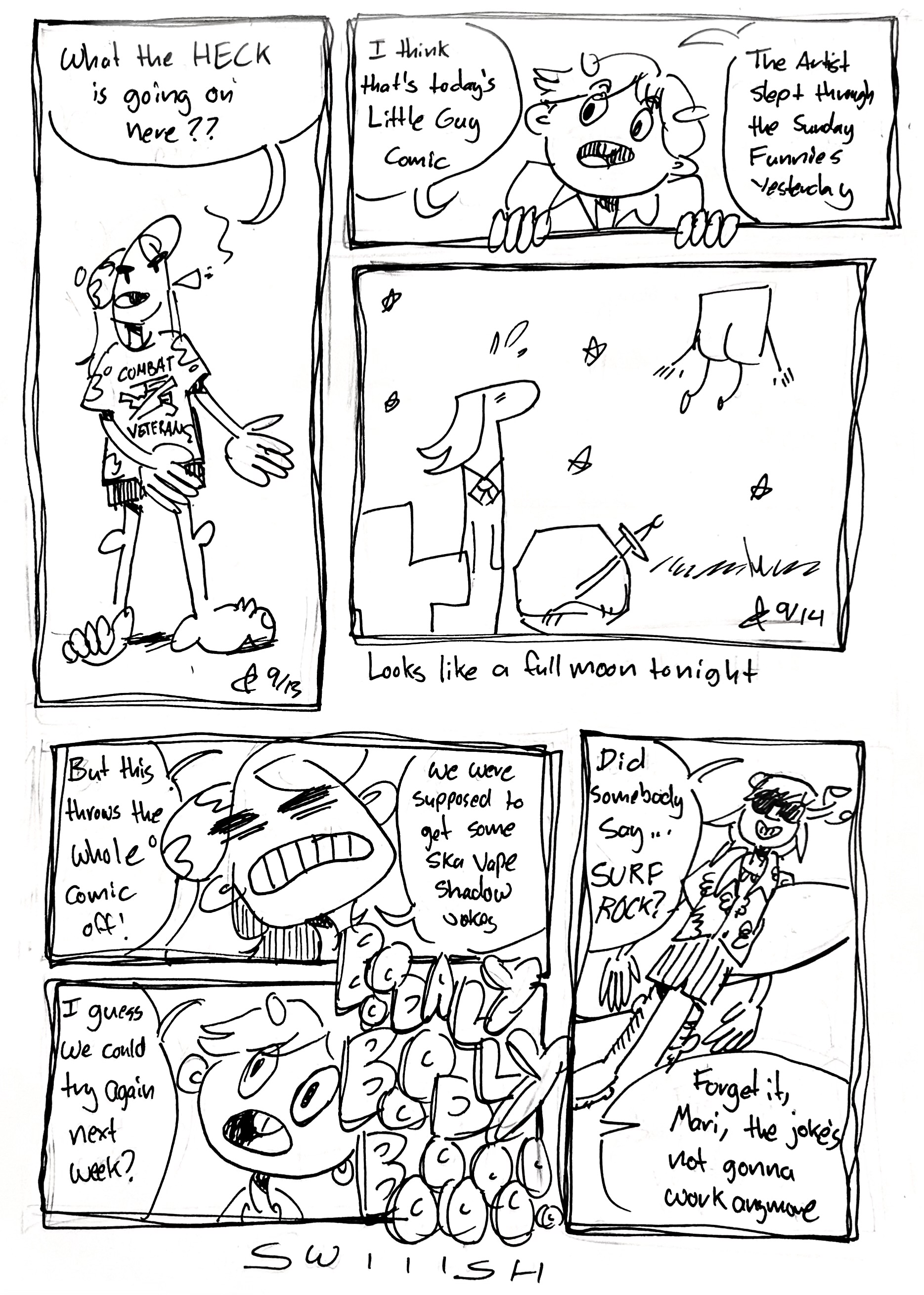 6 panels

Panel 1: Cigarettes Asuka gestures at the 3rd panel and says "What the HECK is going on here?"

Panel 2: Shinji looks over and says "I think that's today's Little Guy comic. The Artist slept through the Sunday Funny yesterday."

Panel 3: The Little Guy Comic. The Little Guy floats in the air as the Plus Guy, the Warrior, and the Lydia Táll One look on. The Lydia Táll One is panicking a little. The Little Guy is facing backward so you can see their butt. The caption reads "Looks like a Full Moon tonight."

Panel 4: Cigarettes Asuka looks annoyed "But this throws the whole comic off! We were supposed to get some Ska Vape Shadow jokes"

Pane 5: Shinji says "I guess we could try again next week?" He's interrupted by the sounds of a guitar riff and an ocean wave. "BOODALY BOODLY BOOOO" "SWIIISH"

Panel 6: Shrooms Mari shows up in a Hawaiian Shirt, sunglasses, a swimsuit, and a surfboard. She says "Did somebody say SURF ROCK?" Cigarettes Asuka says "Forget it, Mari, the joke's not gonna work anymore"