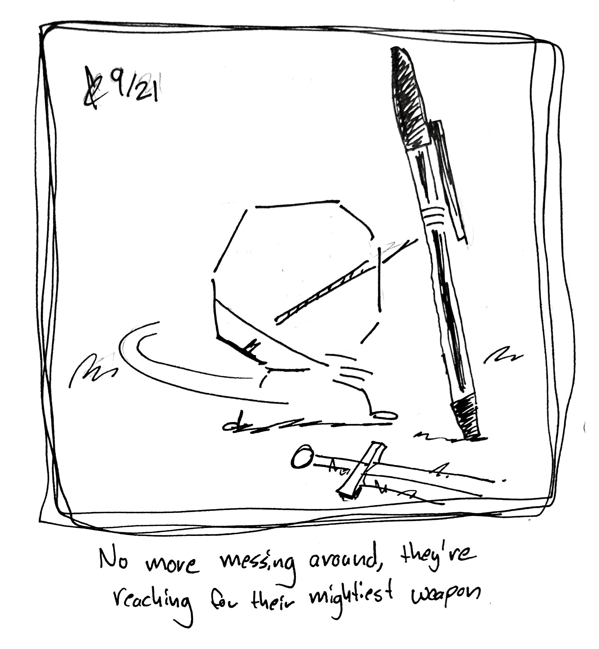 The Warrior throws down their sword and grabs a giant ballpoint pen. The caption reads "no more messing around, they're reaching for their mightiest weapon"