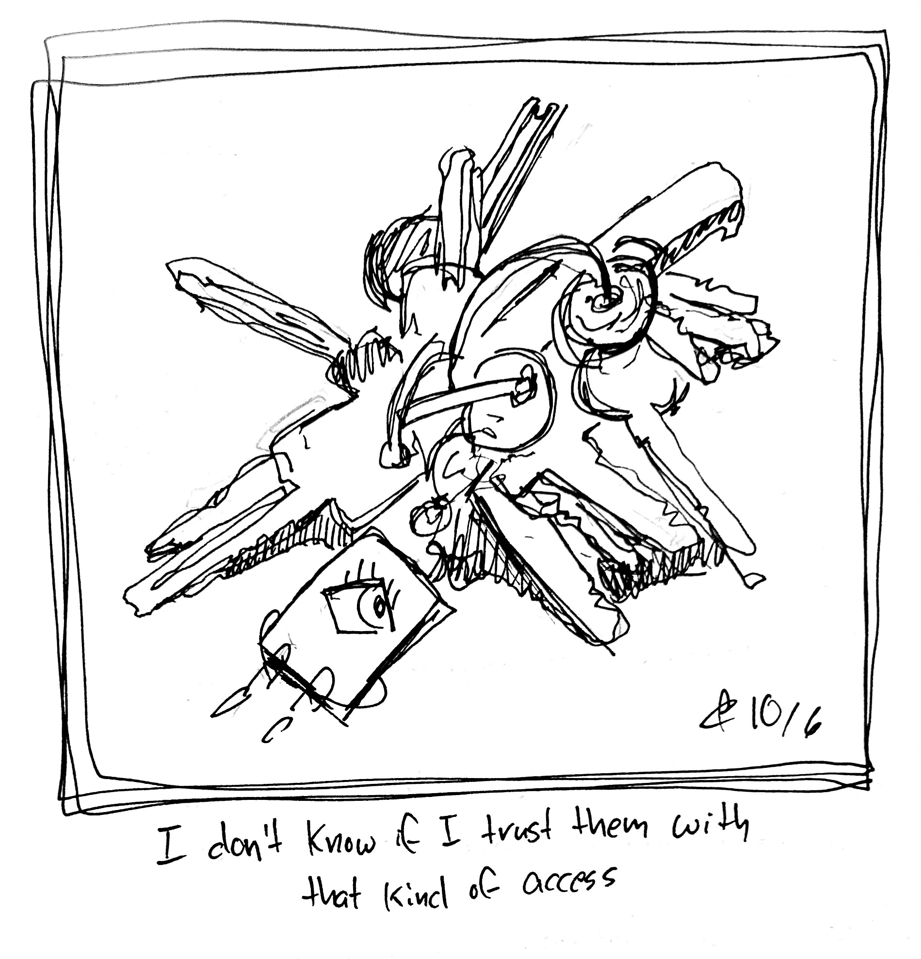 The Little Guy sits innocently attached to a jumble of keys as a keychain. The caption reads "I don't know if I trust them with that kind of access"